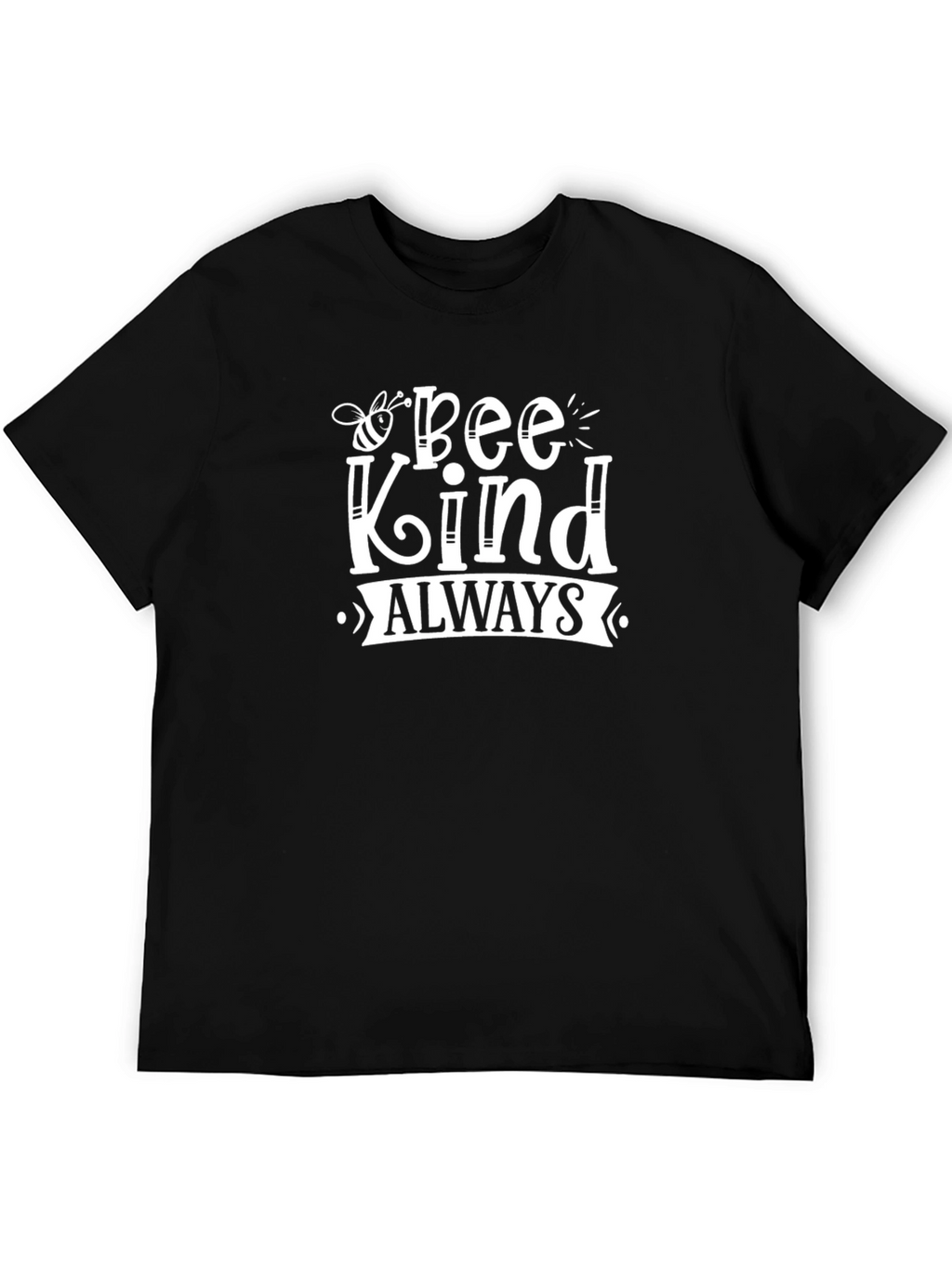 Bee Kind Always Graphic Tee - Black Unisex T-Shirt