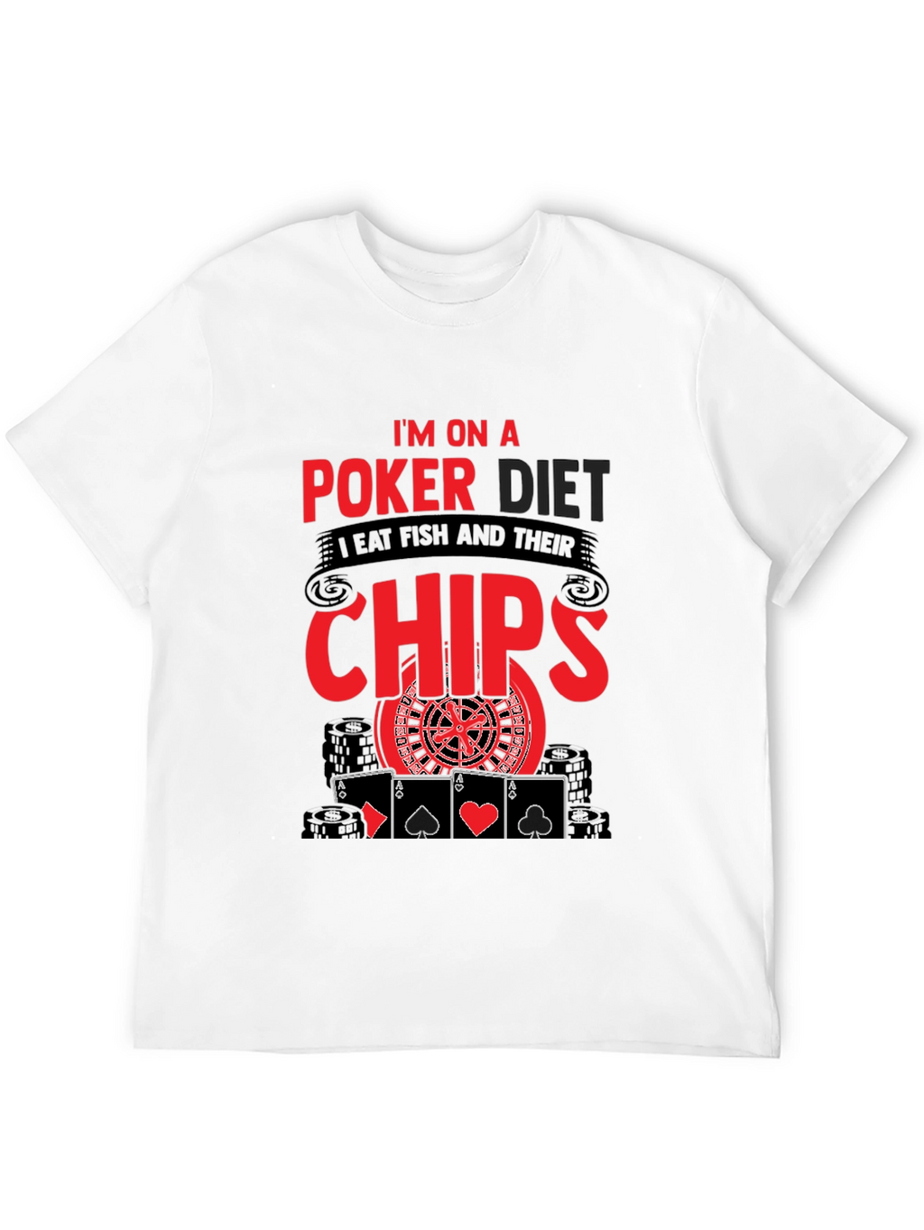 Poker Diet T-Shirt - Eat Chips Funny Poker Tee