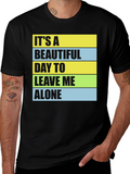 Funny Sarcastic T-Shirt - Leave Me Alone