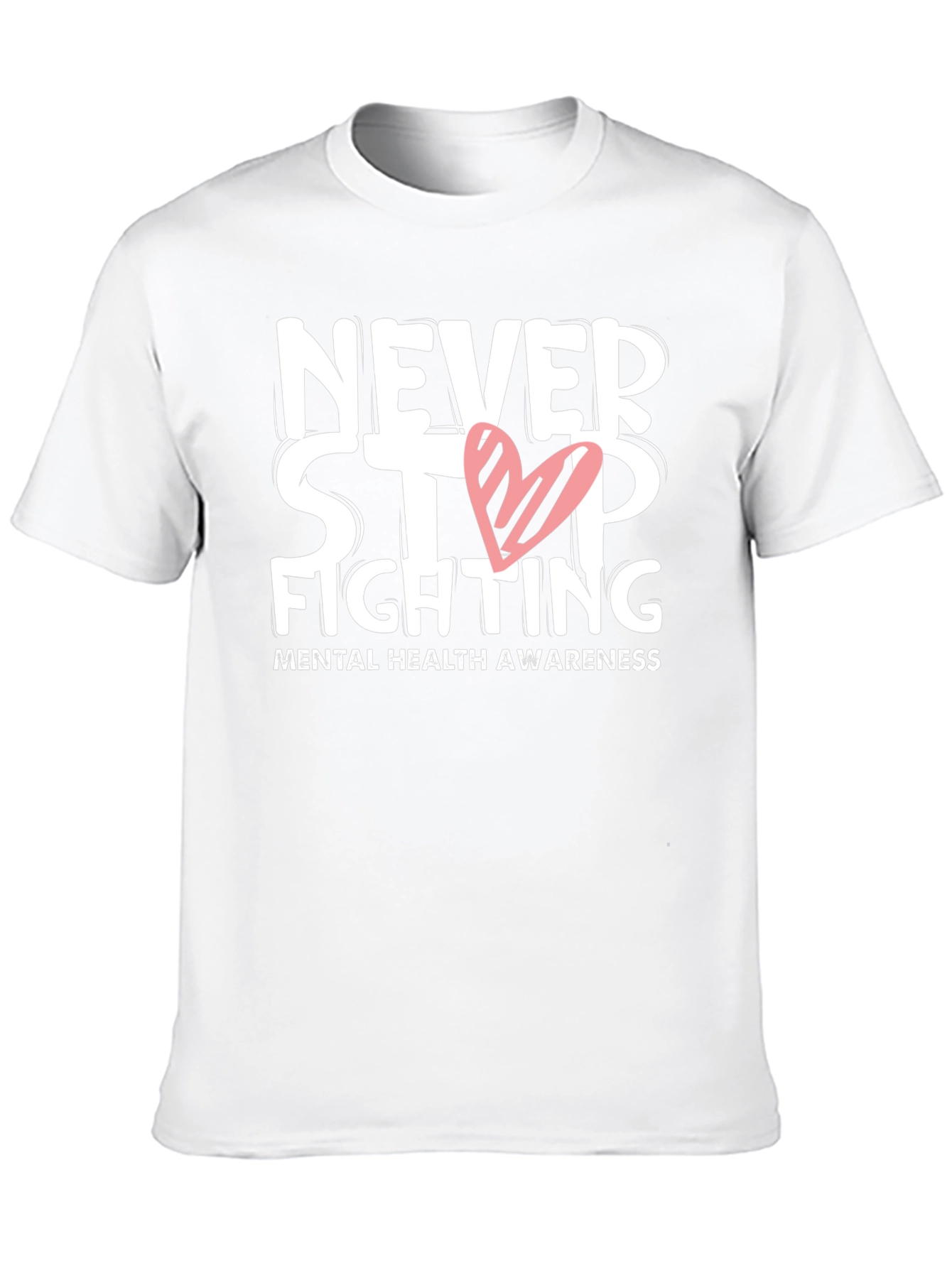 Never Stop Fighting T-Shirt Mental Health Awareness