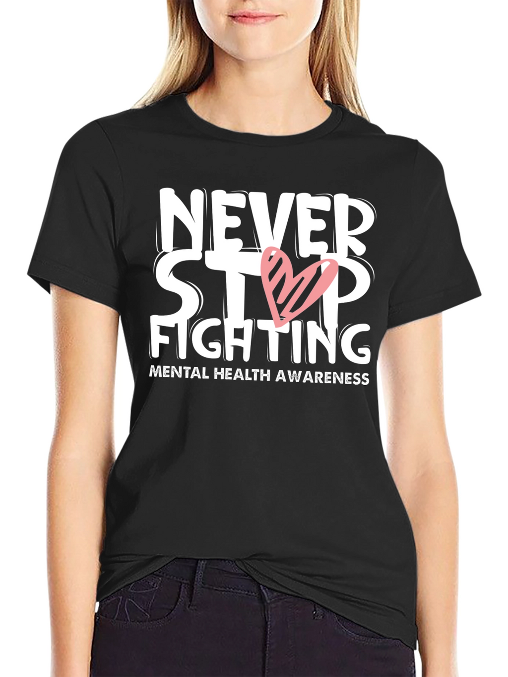 Never Stop Fighting T-Shirt Mental Health Awareness