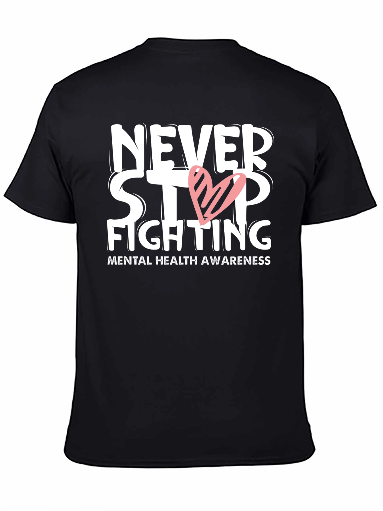 Never Stop Fighting T-Shirt Mental Health Awareness