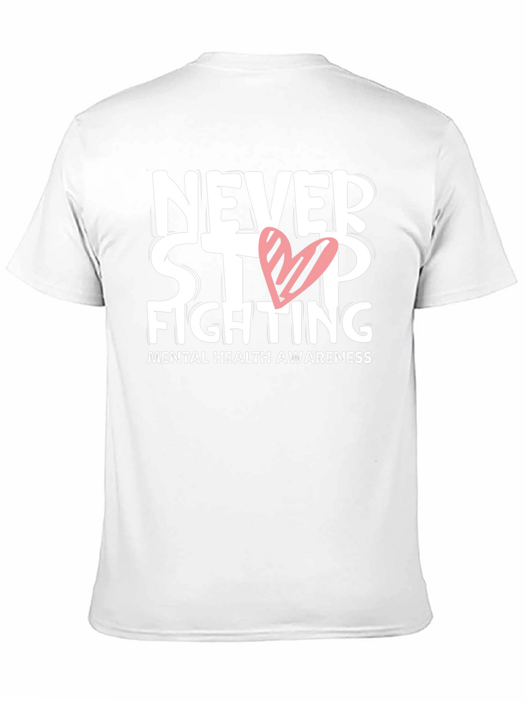 Never Stop Fighting T-Shirt Mental Health Awareness