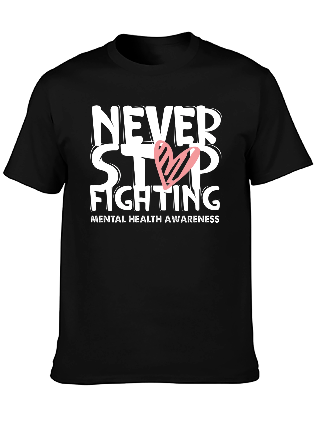 Never Stop Fighting T-Shirt Mental Health Awareness