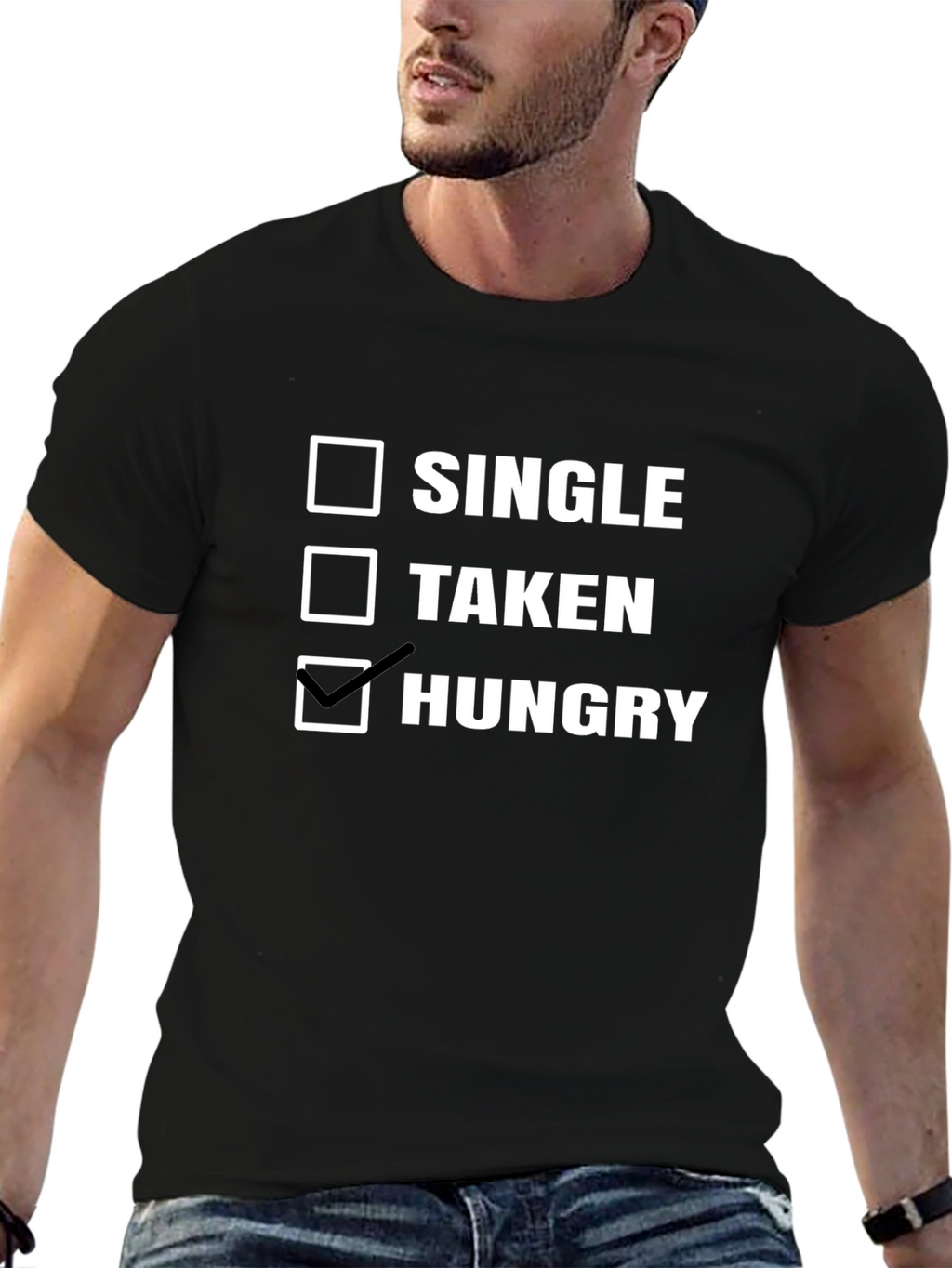 Hungry T-Shirt - Single Taken Hungry Choice Tee