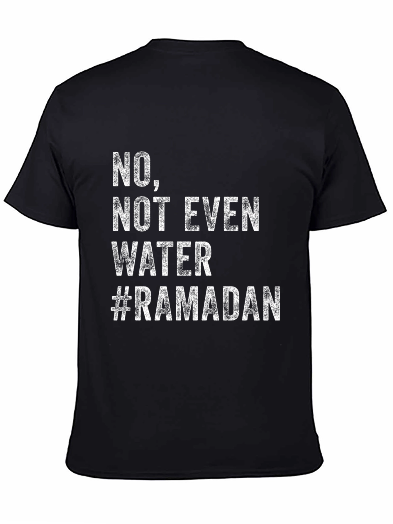 Ramadan No Water T-Shirt - Fasting Humor