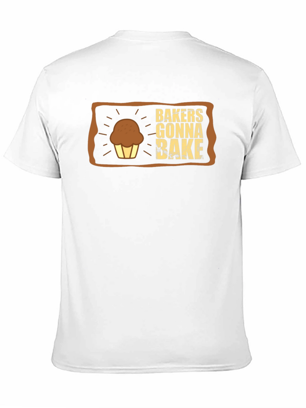 Bakers Gonna Bake Graphic T-Shirt