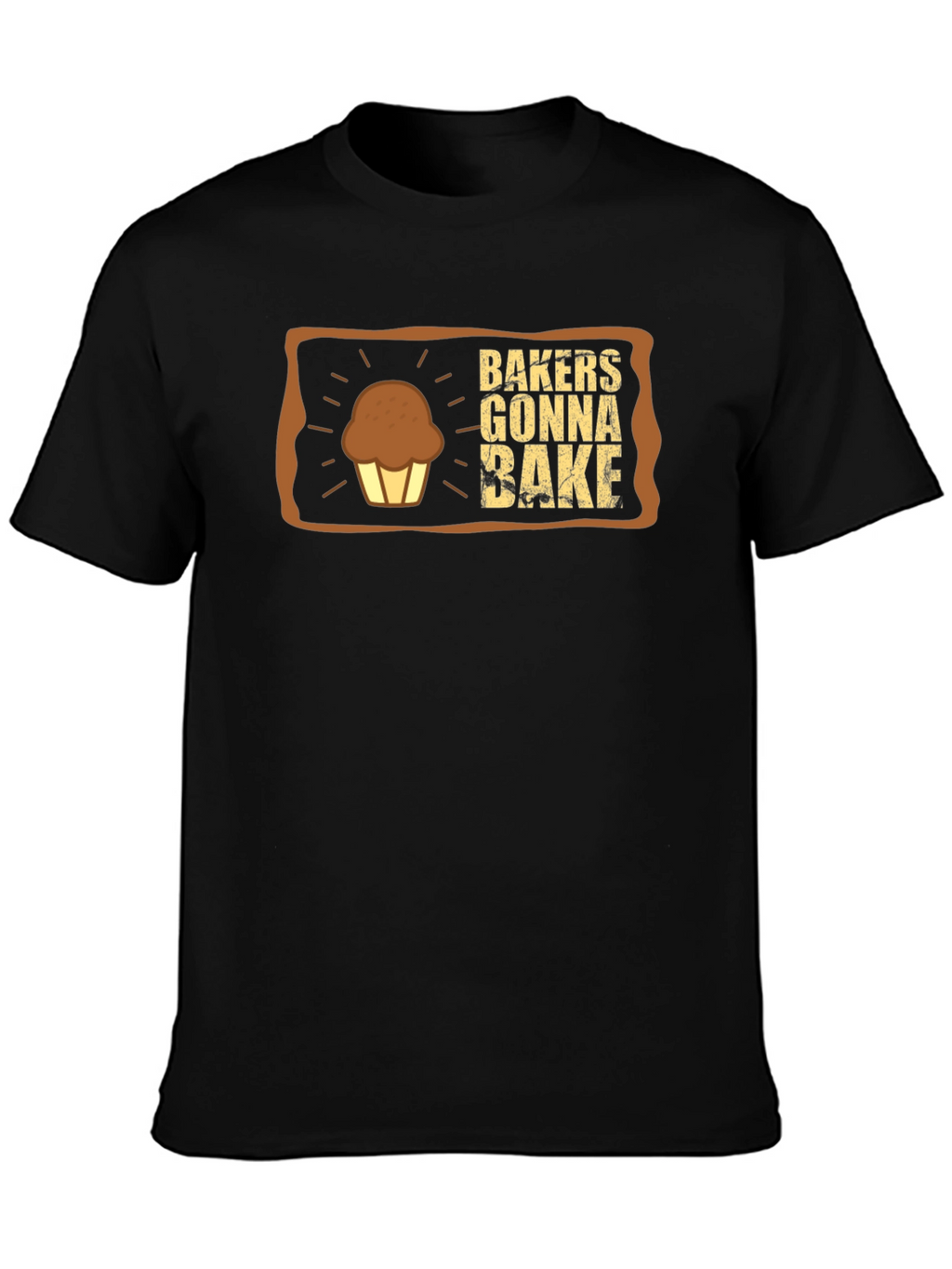 Bakers Gonna Bake Graphic T-Shirt