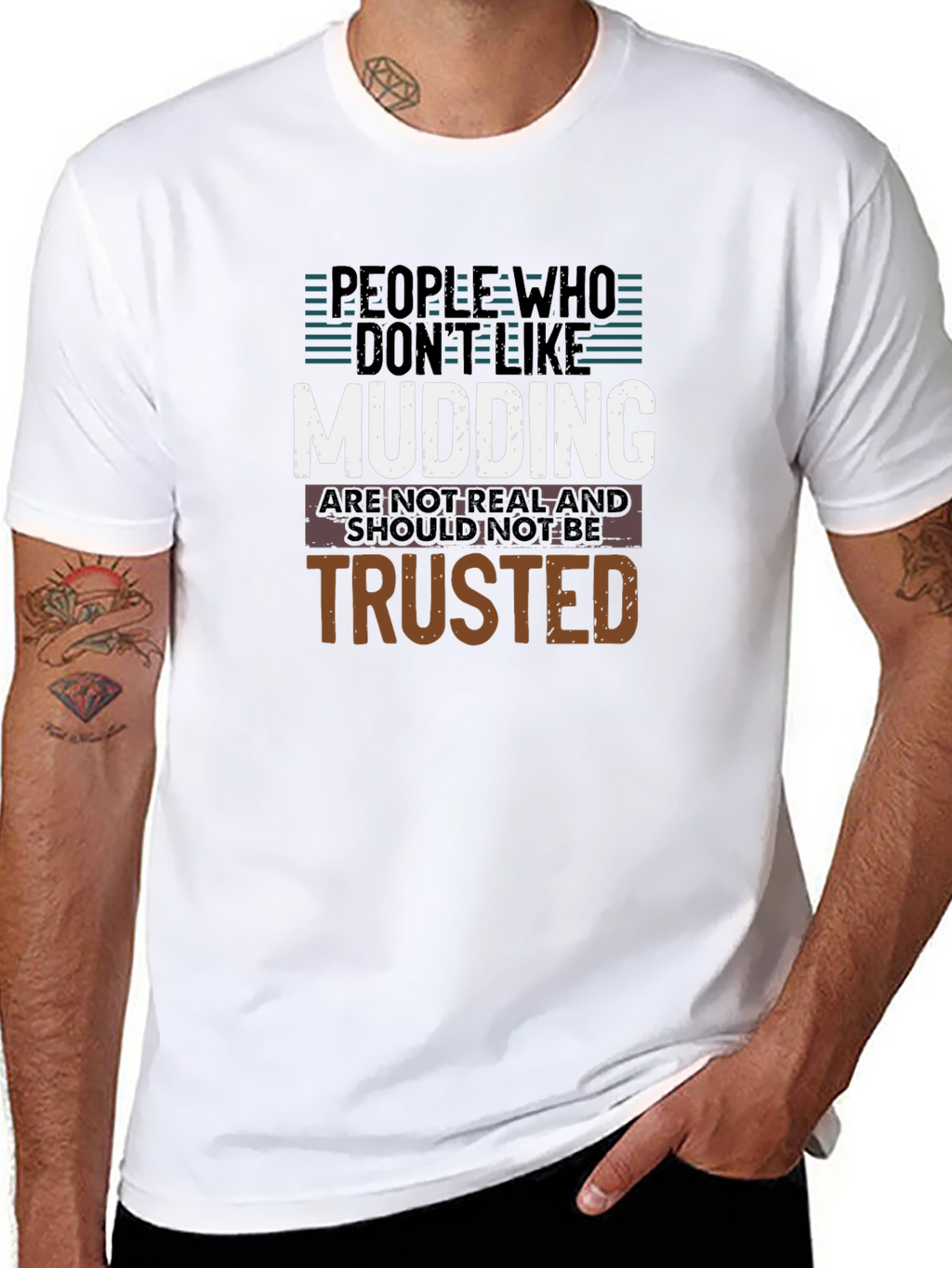 Mudding T-Shirt: People Who Dont Like Mudding