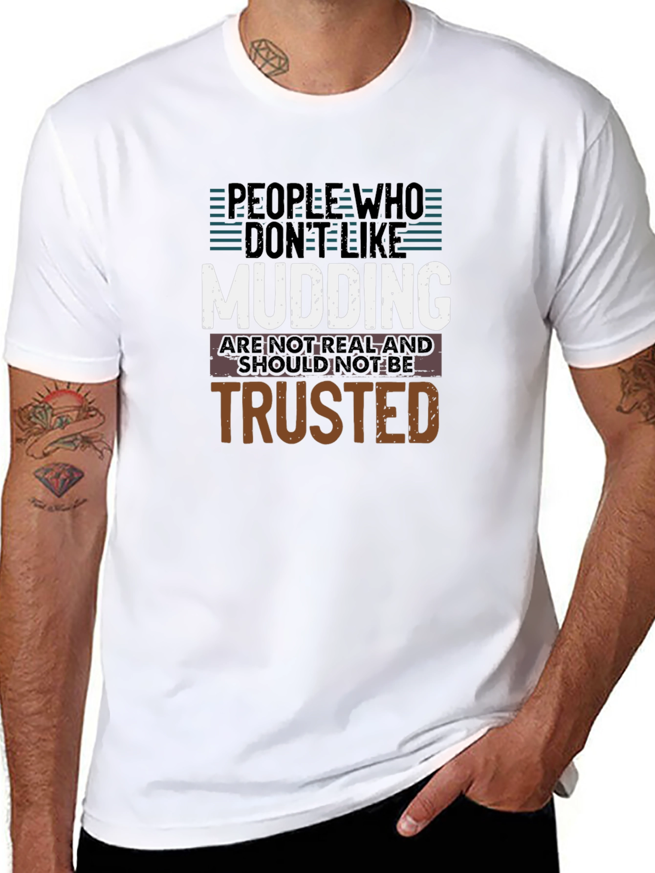 Mudding T-Shirt: People Who Dont Like Mudding