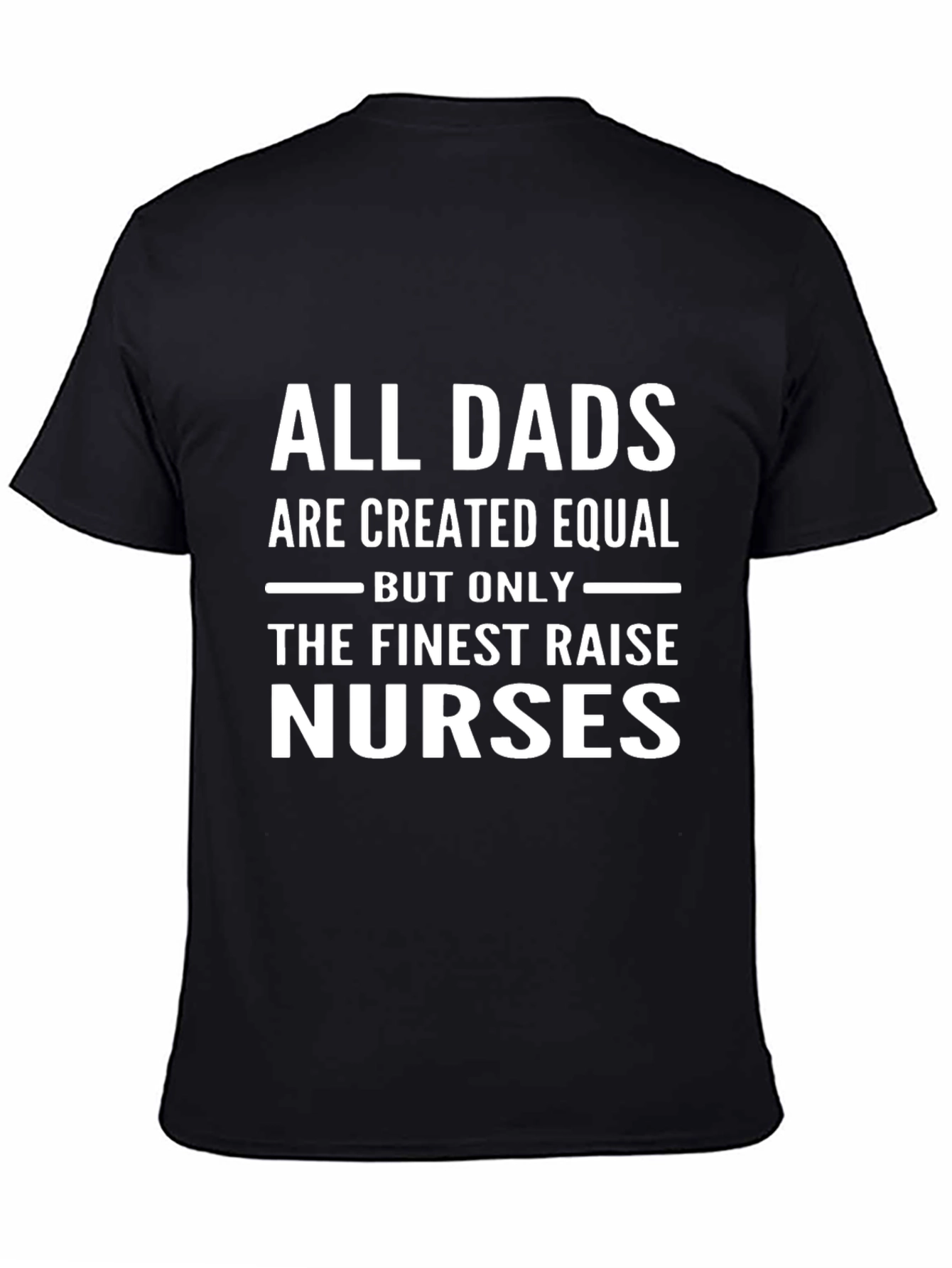 Finest Dad Nurse T-Shirt - Gift for Father