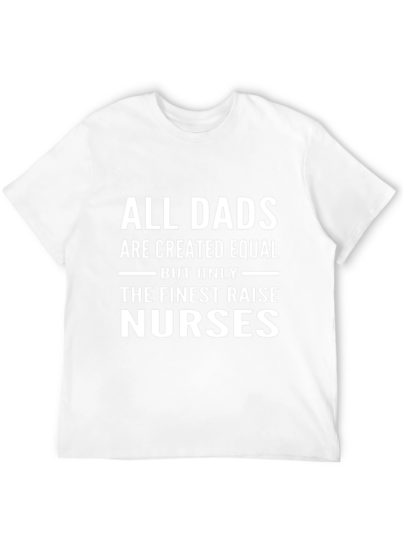 Finest Dad Nurse T-Shirt - Gift for Father