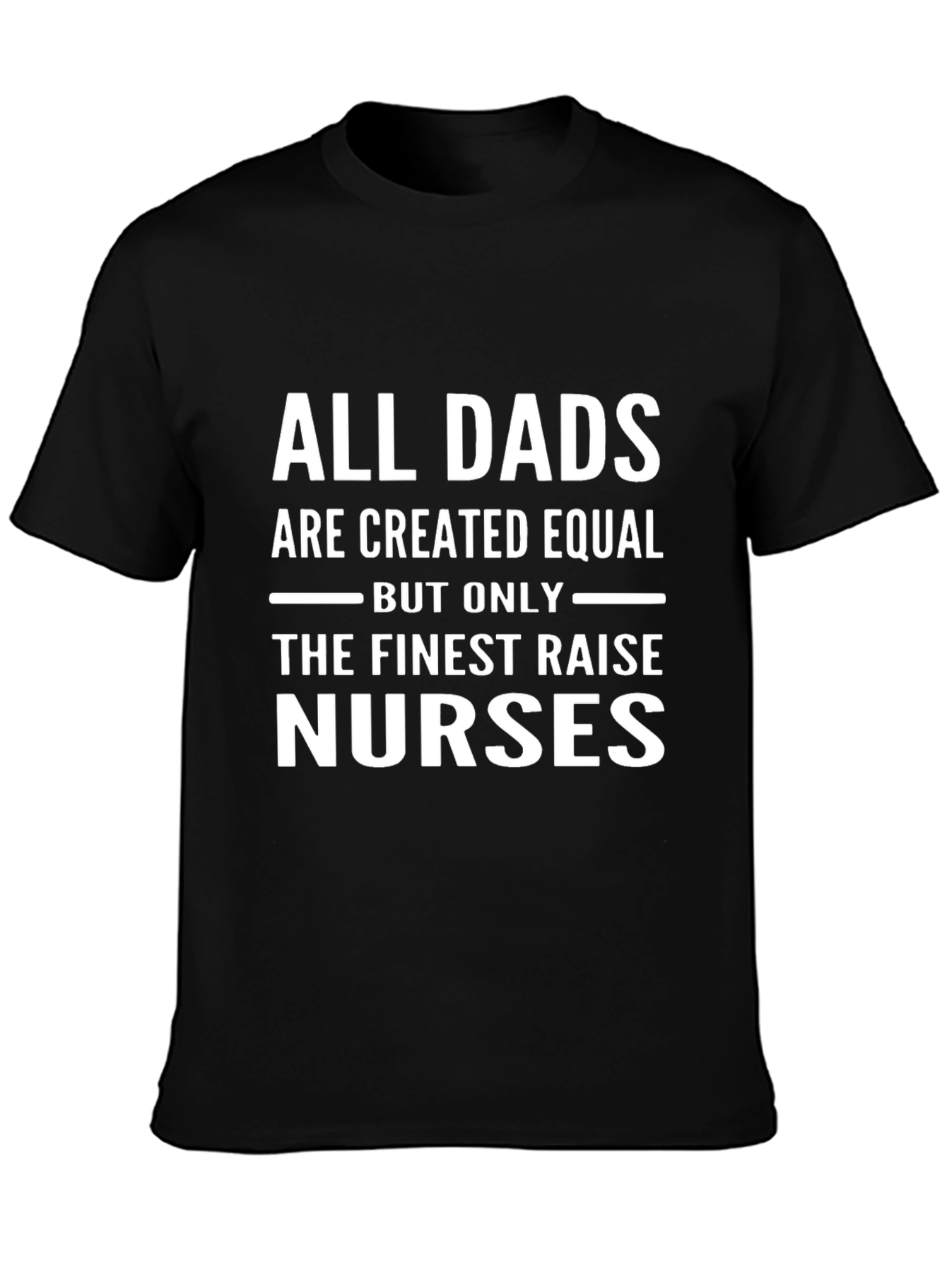 Finest Dad Nurse T-Shirt - Gift for Father