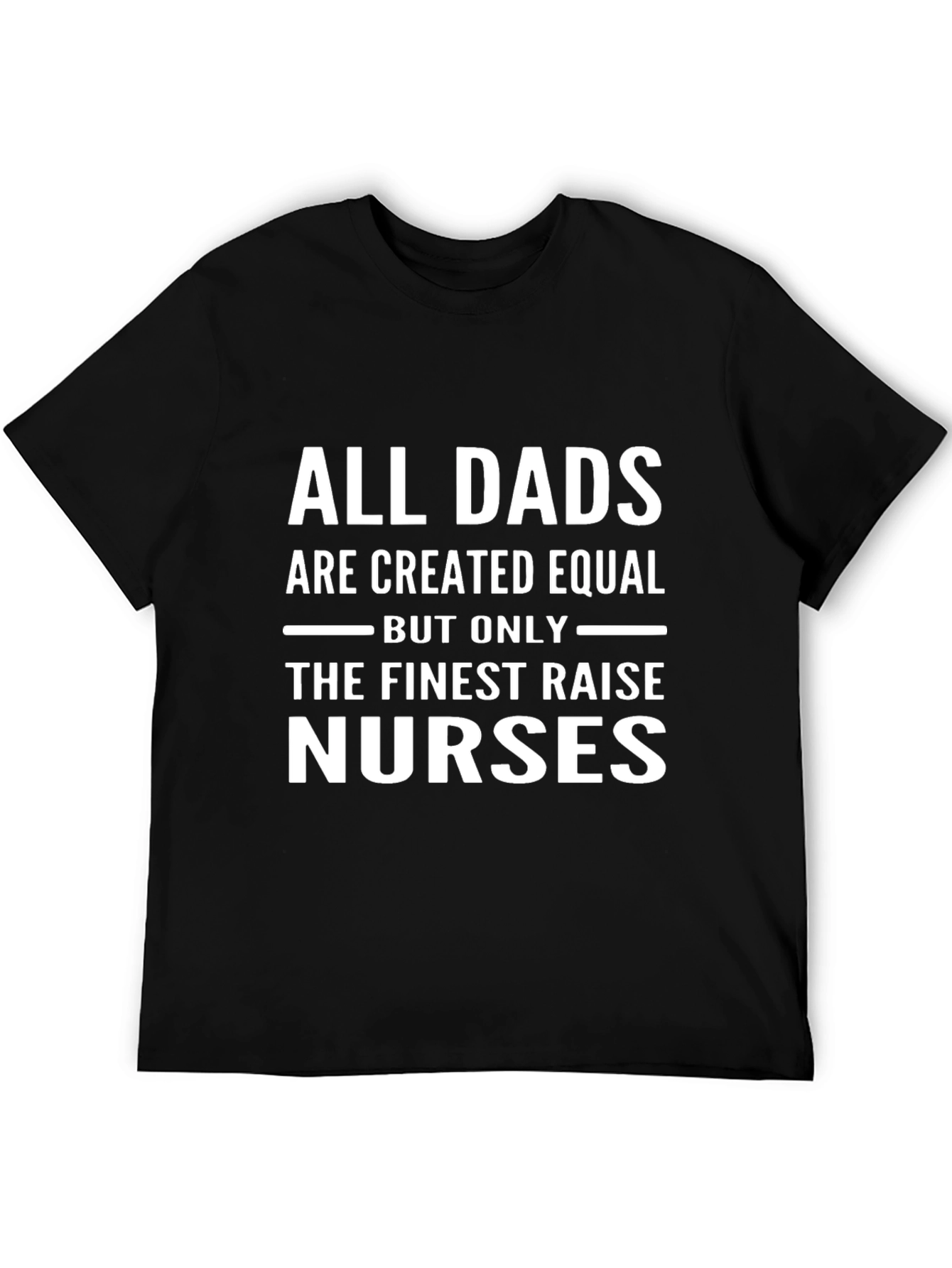 Finest Dad Nurse T-Shirt - Gift for Father