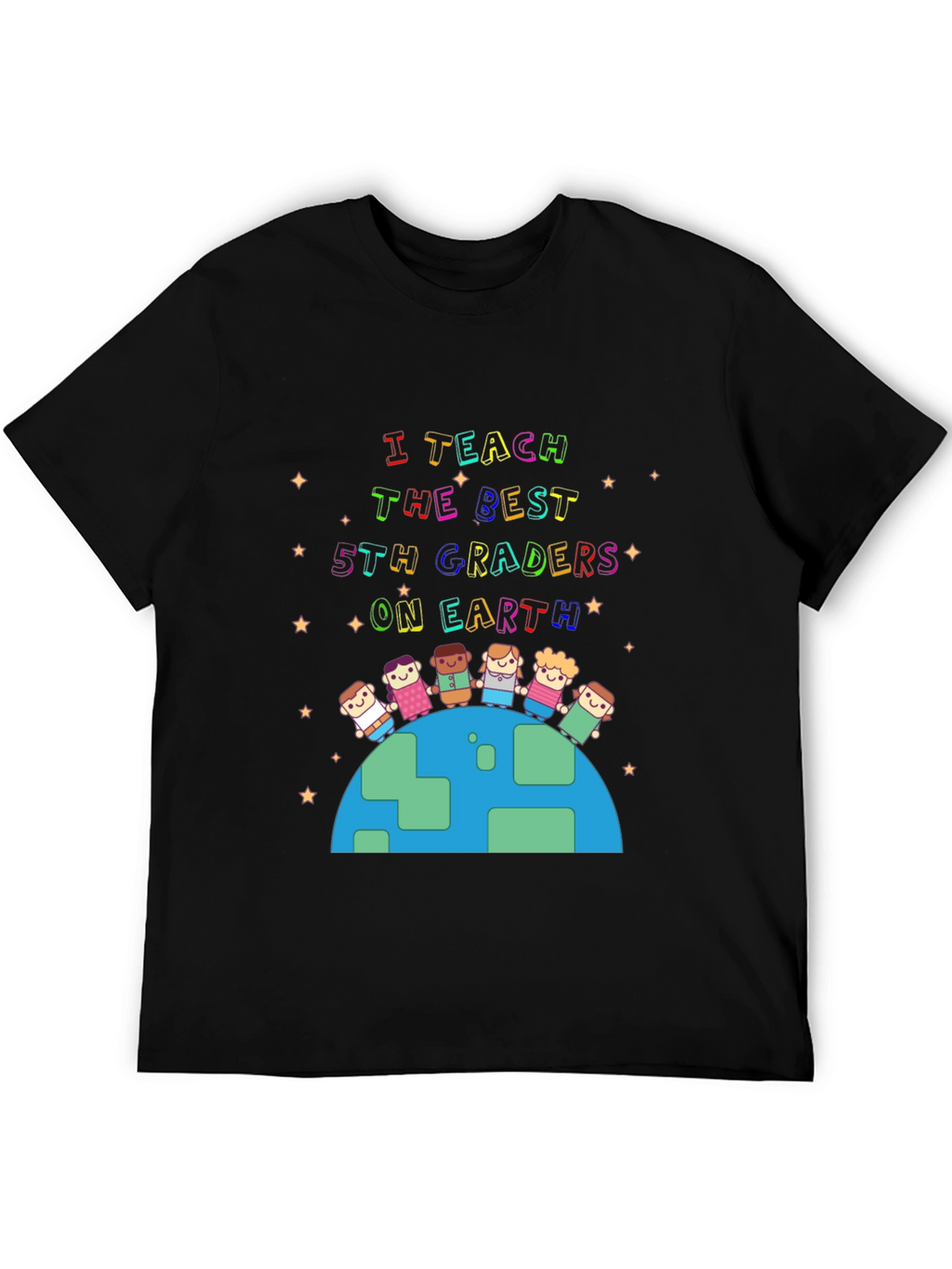 I Teach The Best 5th Graders On Earth T-Shirt