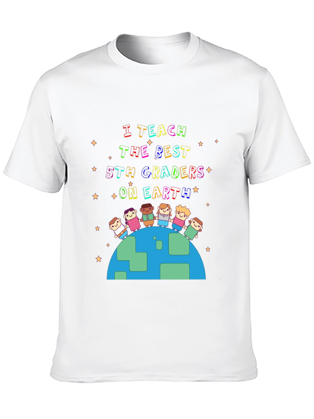 I Teach The Best 5th Graders On Earth T-Shirt