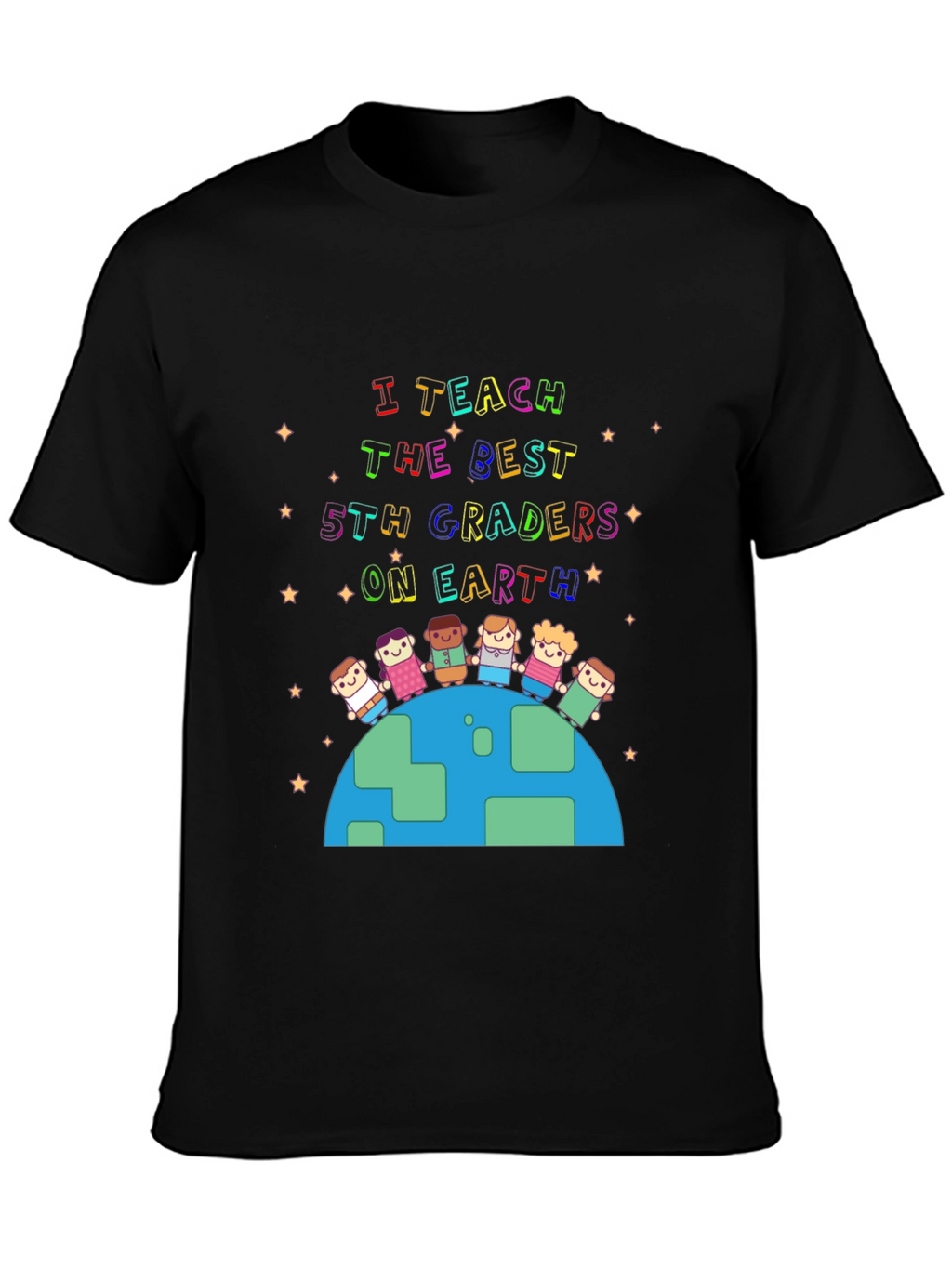 I Teach The Best 5th Graders On Earth T-Shirt
