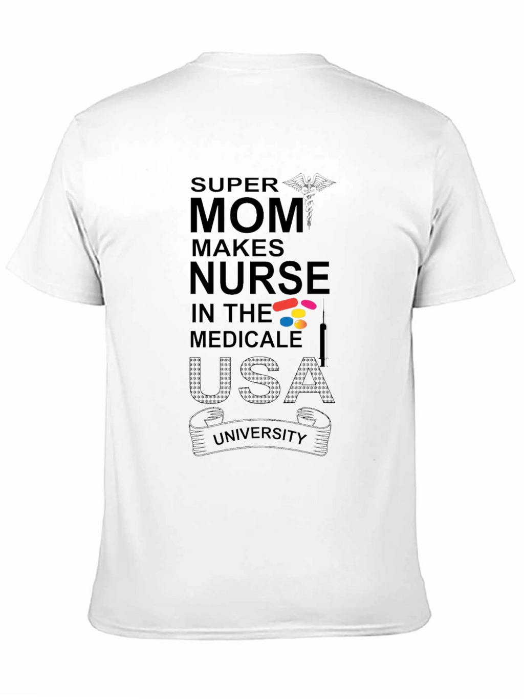 Super Mom Makes Nurse T-Shirt