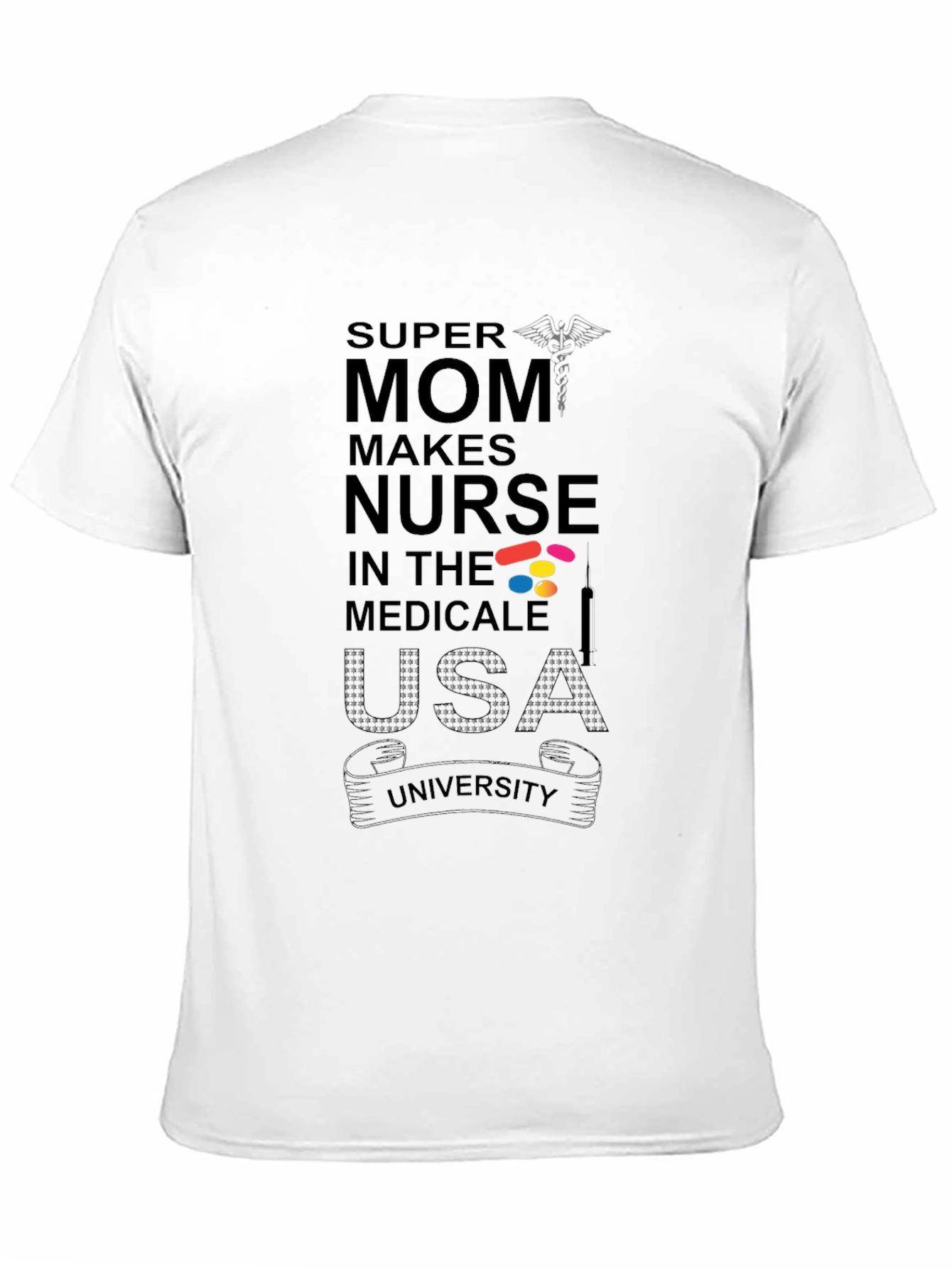 Super Mom Makes Nurse T-Shirt