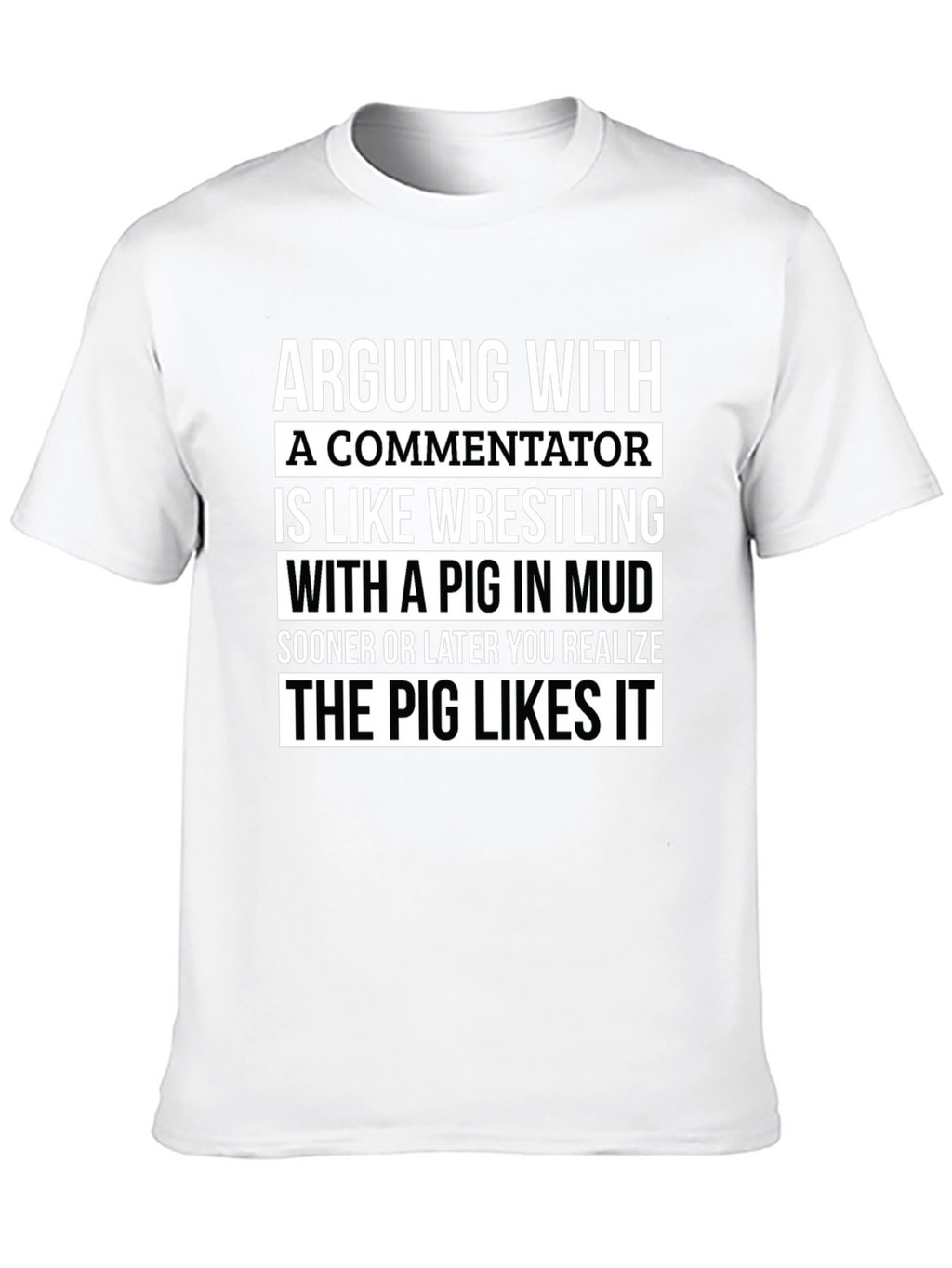 Arguing with a Commentator Funny T-Shirt