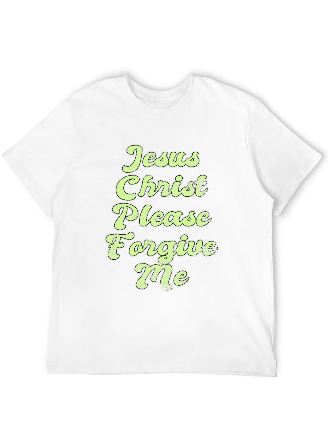 Jesus Christ Please Forgive Me Graphic Tee