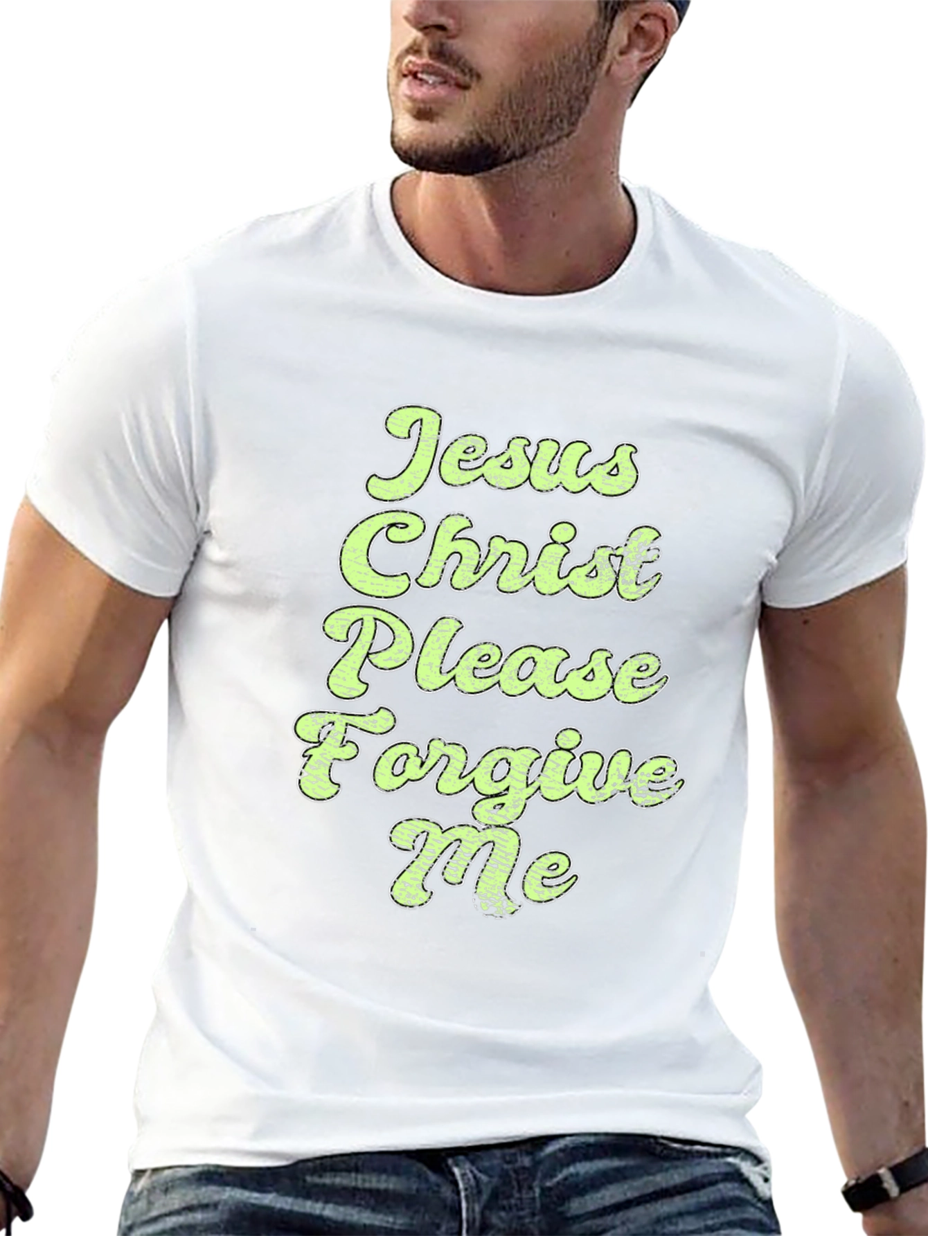 Jesus Christ Please Forgive Me Graphic Tee