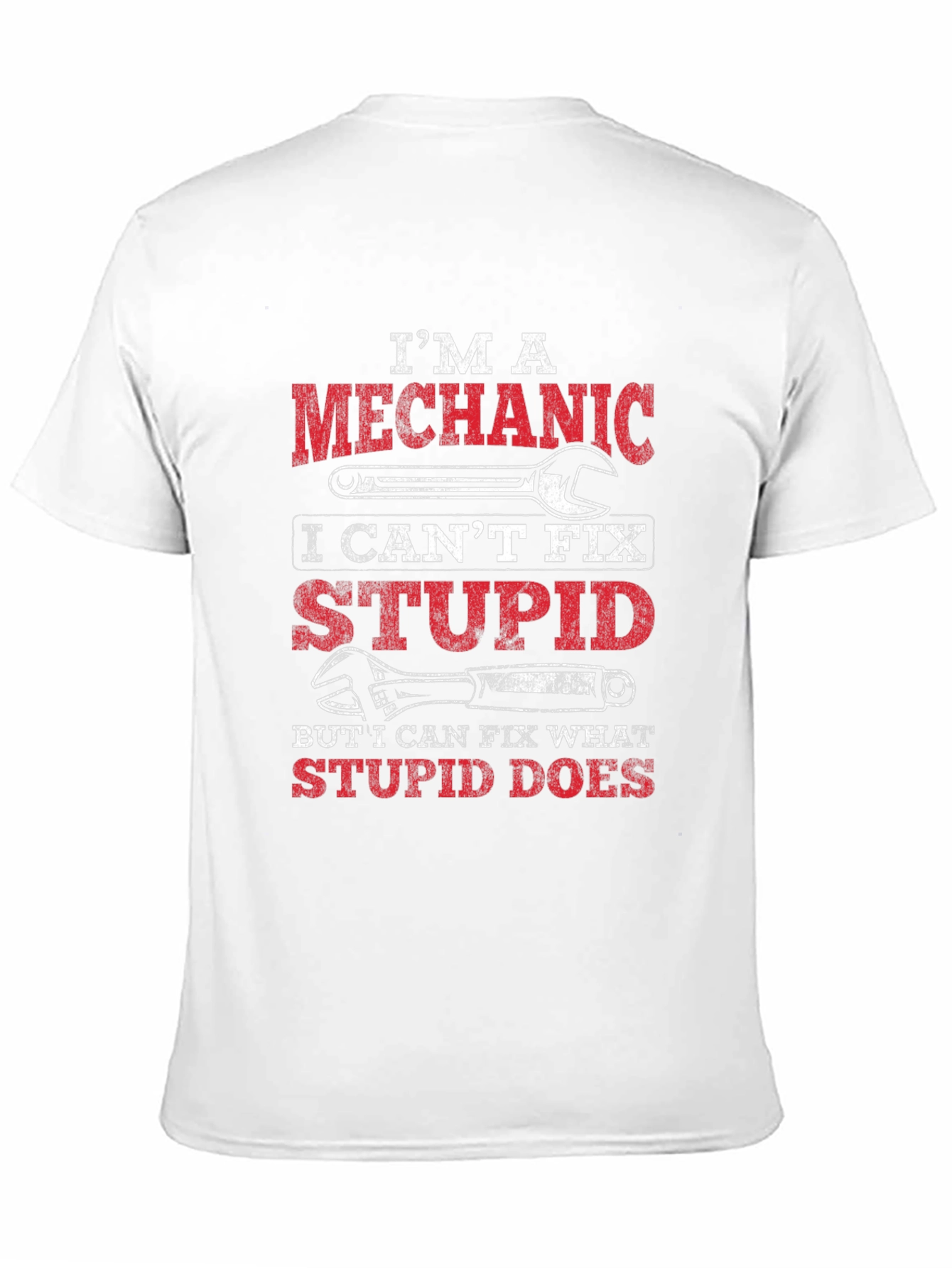 Mechanic T-Shirt: Cant Fix Stupid Funny Tee