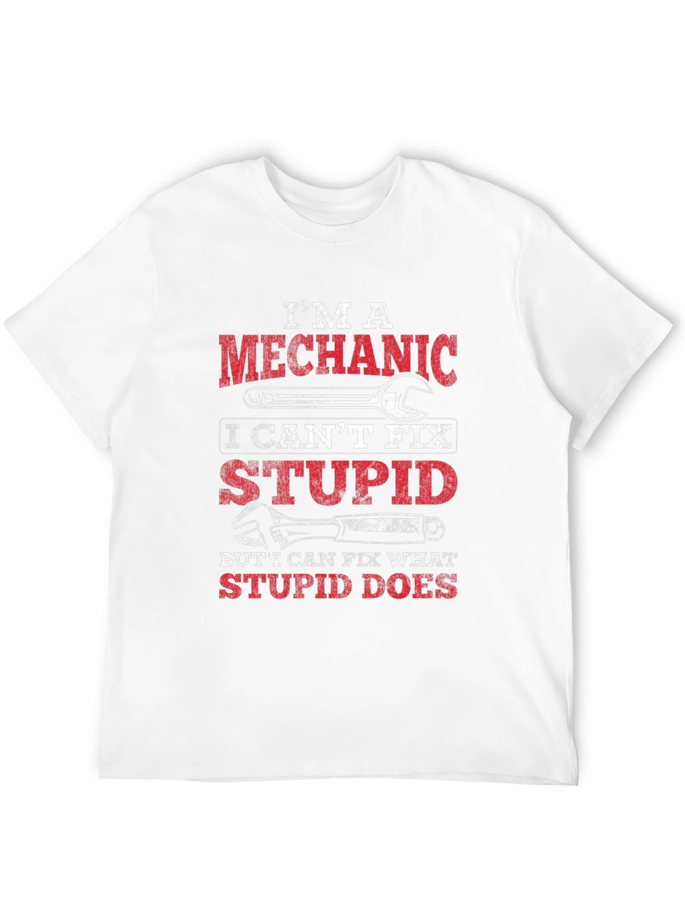 Mechanic T-Shirt: Cant Fix Stupid Funny Tee