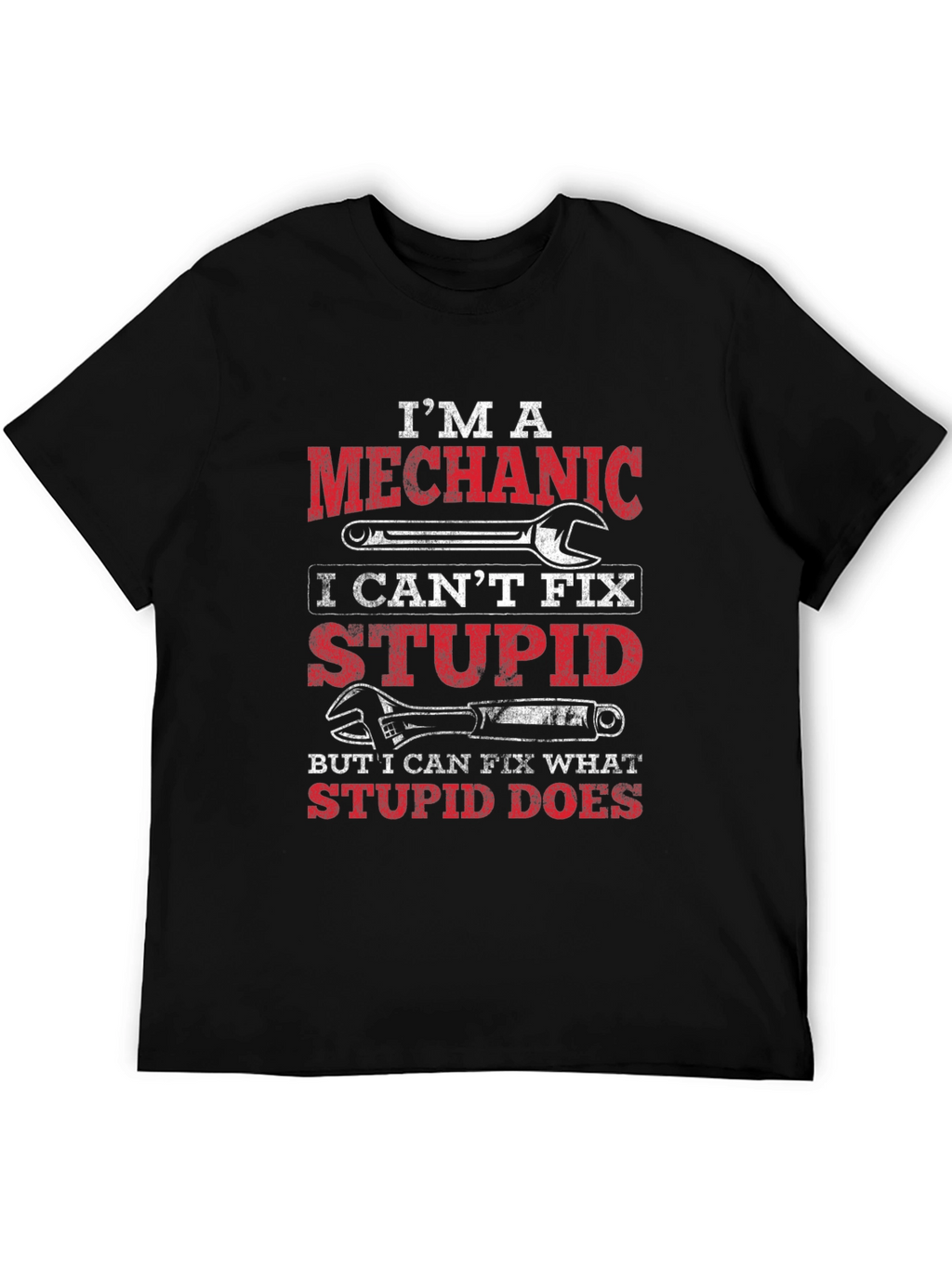 Mechanic T-Shirt: Cant Fix Stupid Funny Tee