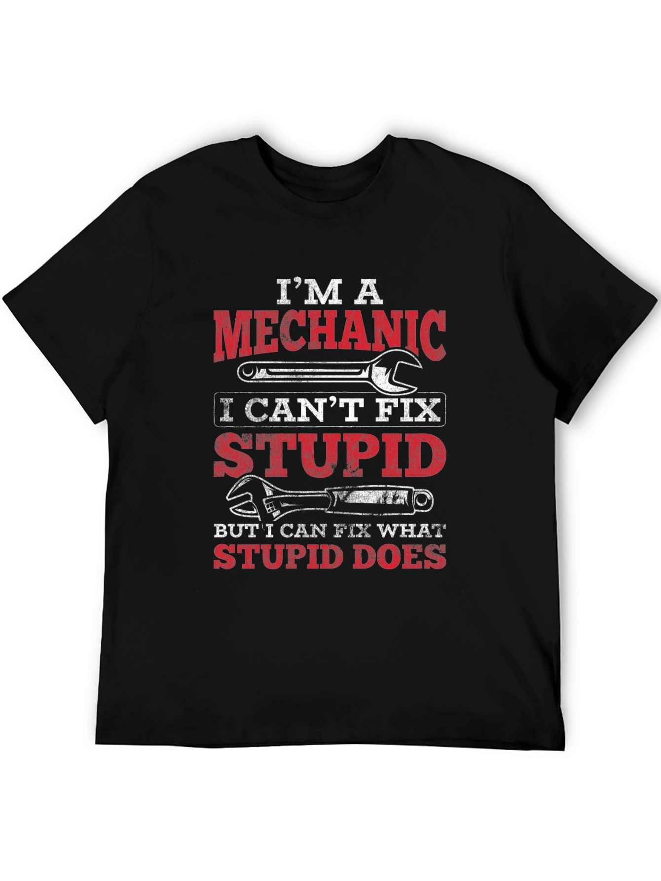 Mechanic T-Shirt: Cant Fix Stupid Funny Tee