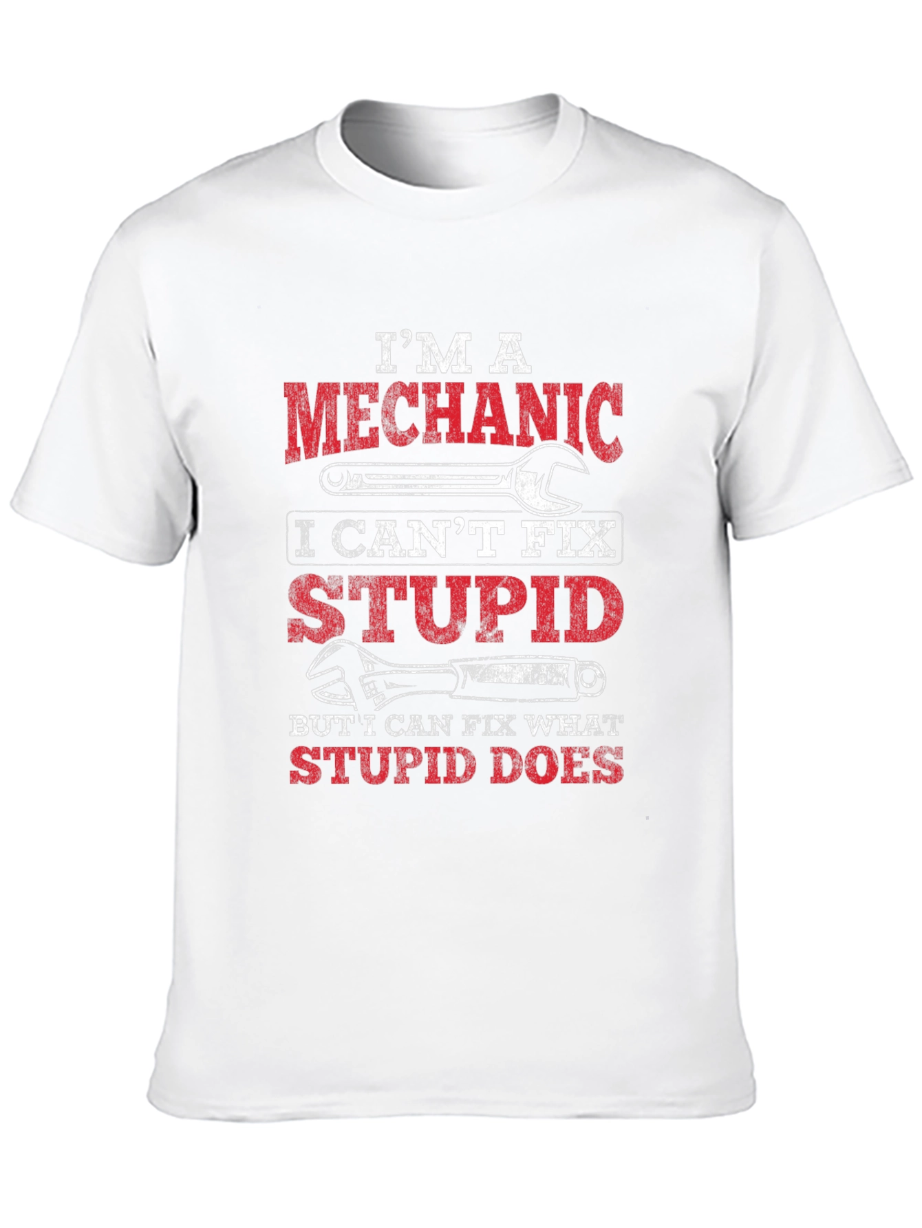 Mechanic T-Shirt: Cant Fix Stupid Funny Tee