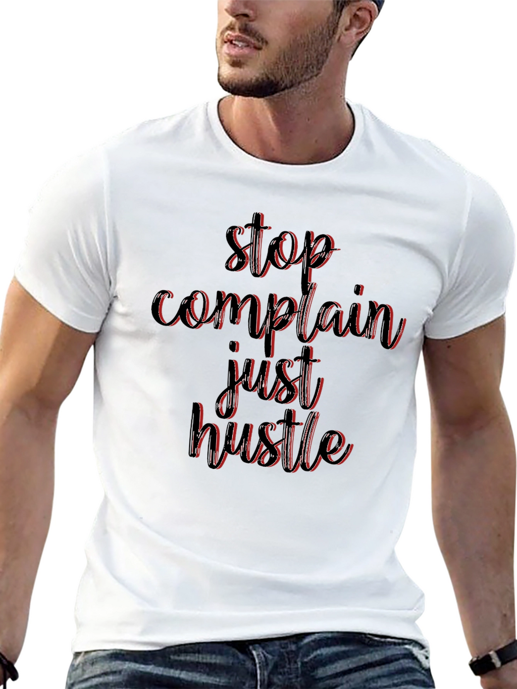 Stop Complain Just Hustle Black T-Shirt