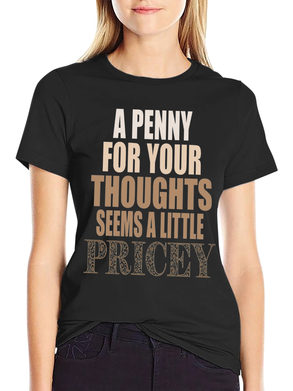 Penny For Your Thoughts Funny Graphic Tee