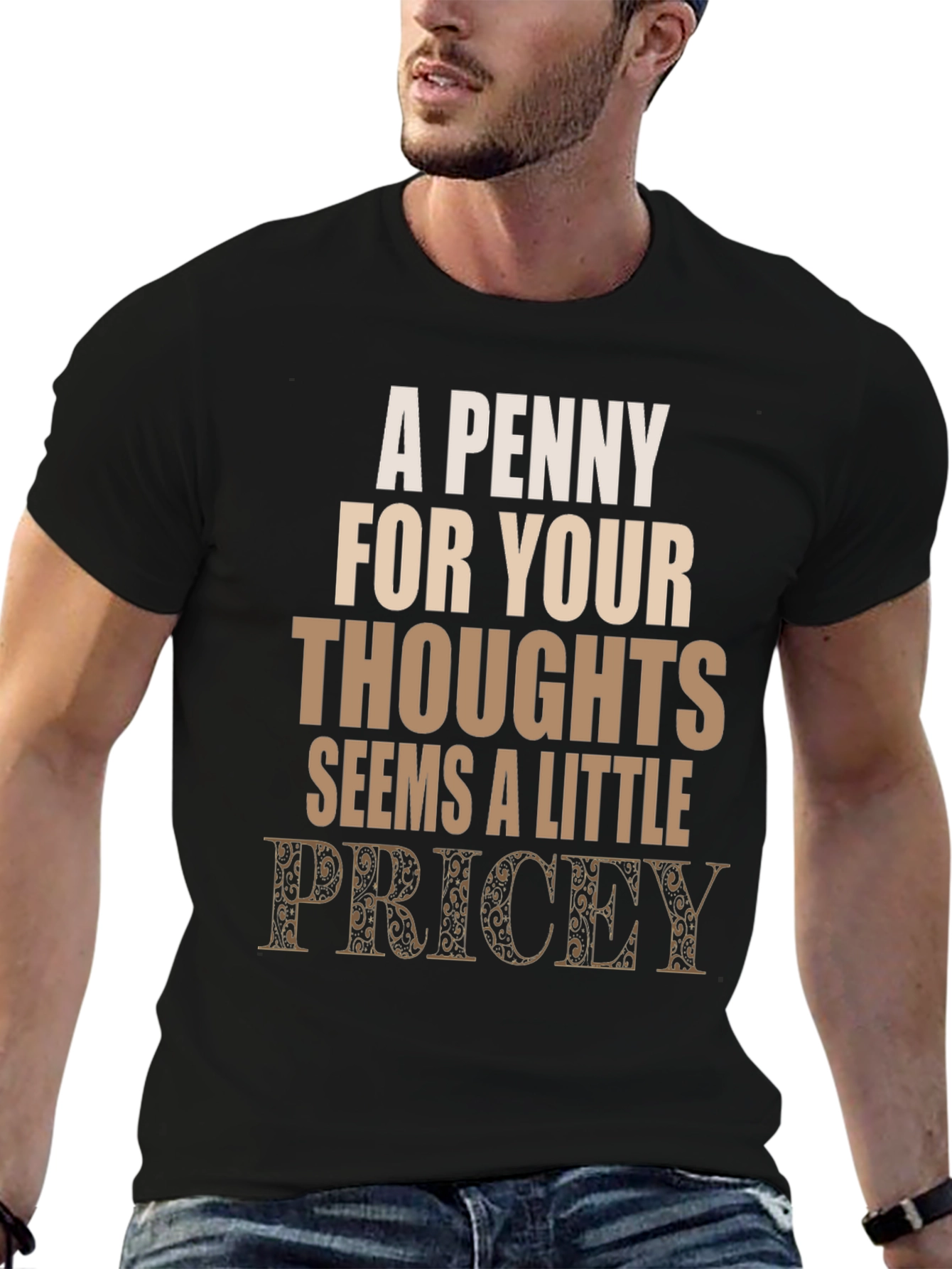Penny For Your Thoughts Funny Graphic Tee