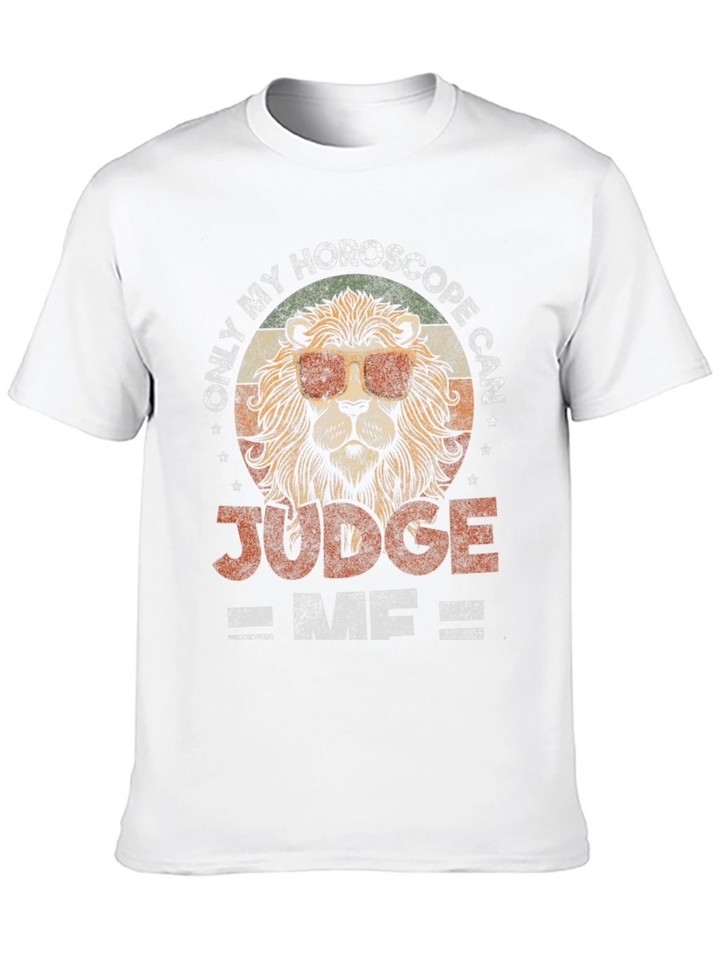 Only My Horoscope Can Judge Me T-Shirt
