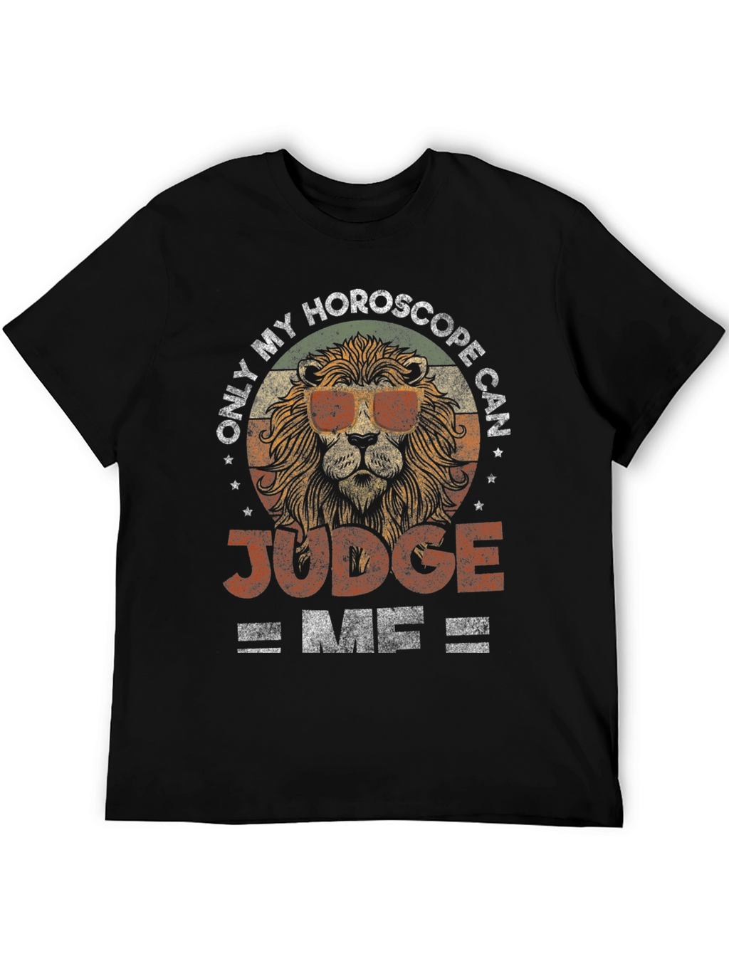 Only My Horoscope Can Judge Me T-Shirt