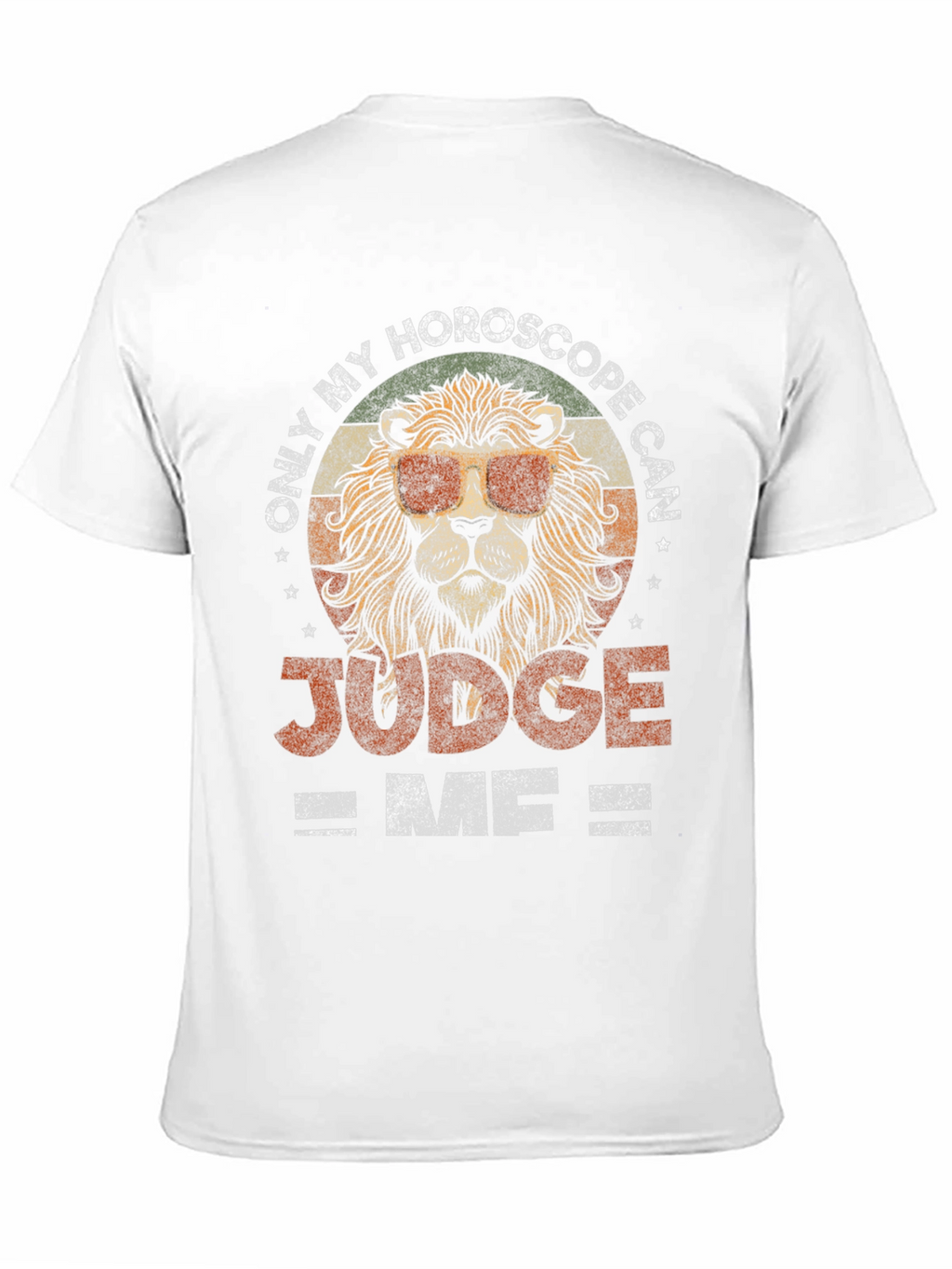 Only My Horoscope Can Judge Me T-Shirt