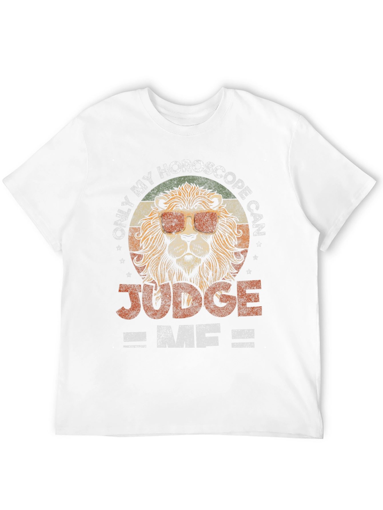 Only My Horoscope Can Judge Me T-Shirt