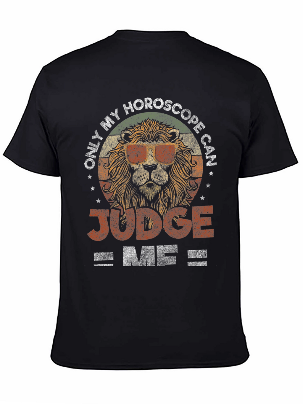 Only My Horoscope Can Judge Me T-Shirt