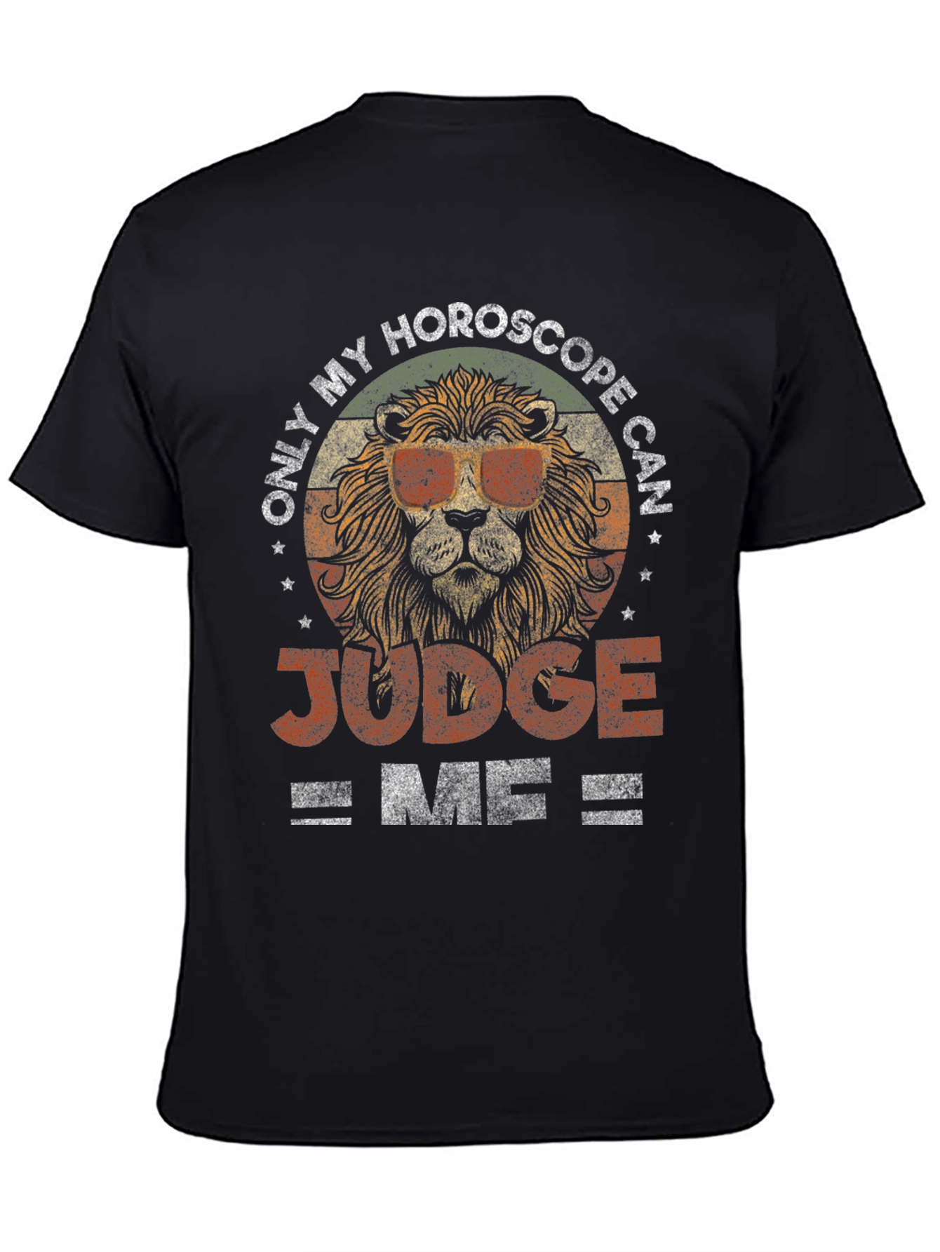 Only My Horoscope Can Judge Me T-Shirt