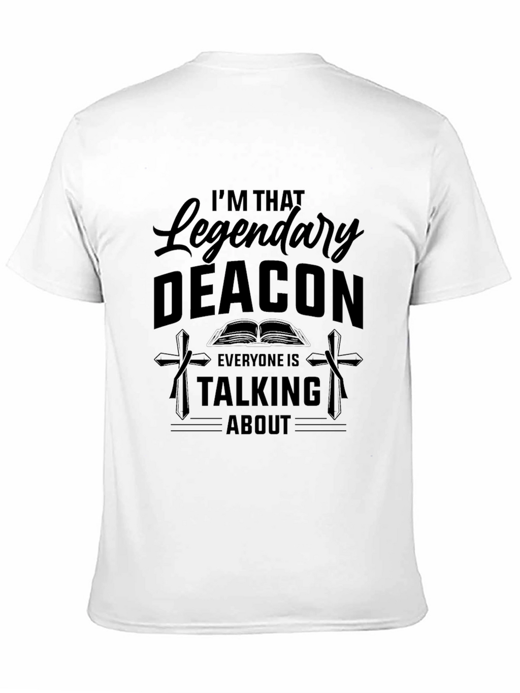 Legendary Deacon T-Shirt - Religious Apparel