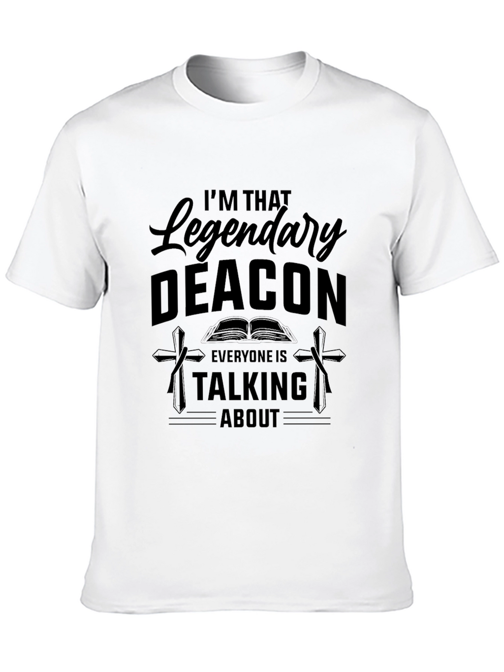 Legendary Deacon T-Shirt - Religious Apparel