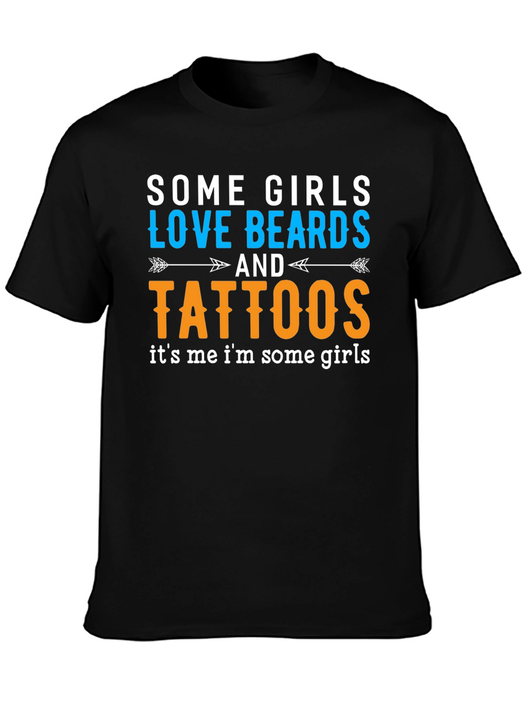 Some Girls Love Beards and Tattoos Black T-Shirt