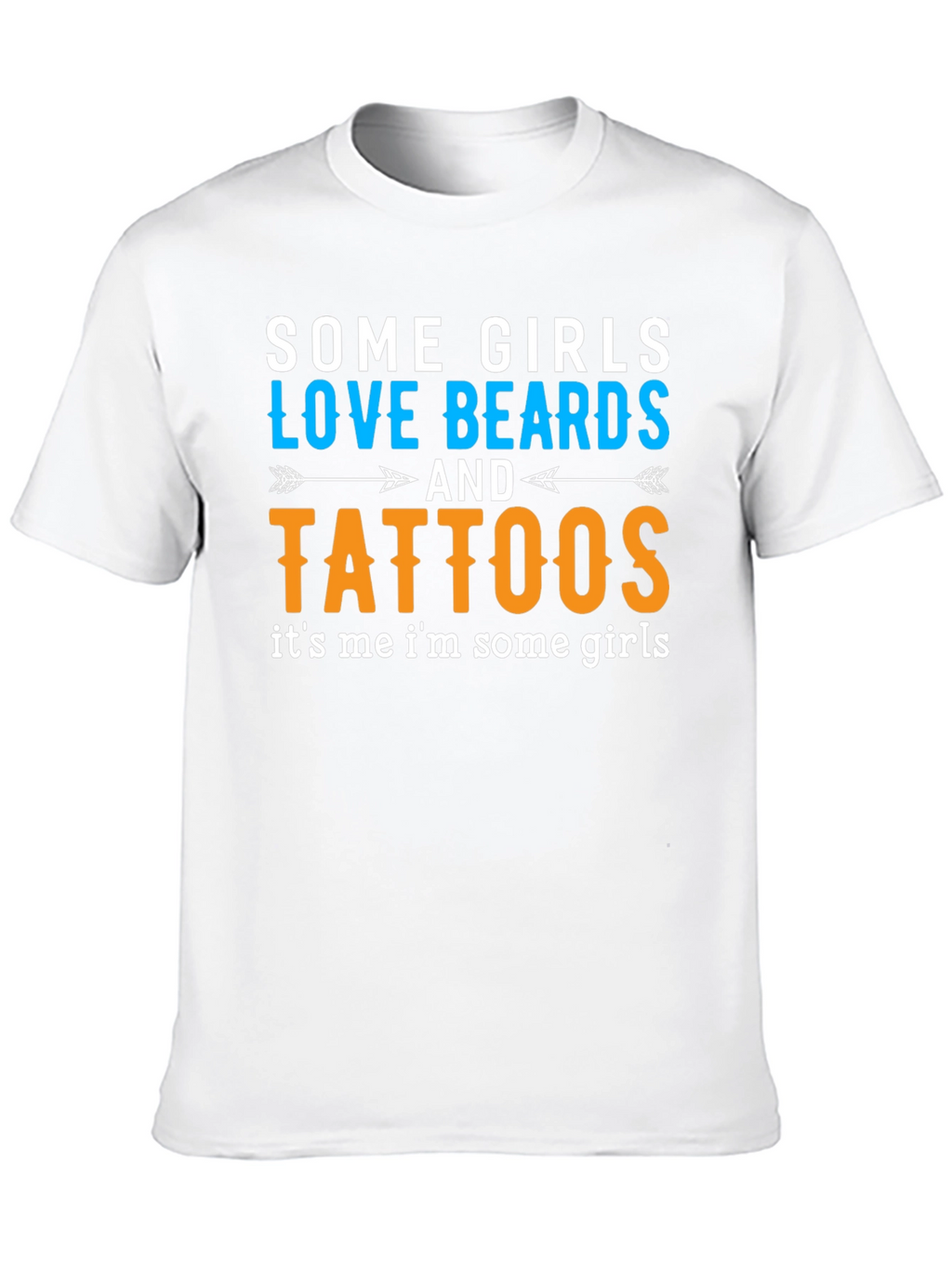 Some Girls Love Beards and Tattoos Black T-Shirt