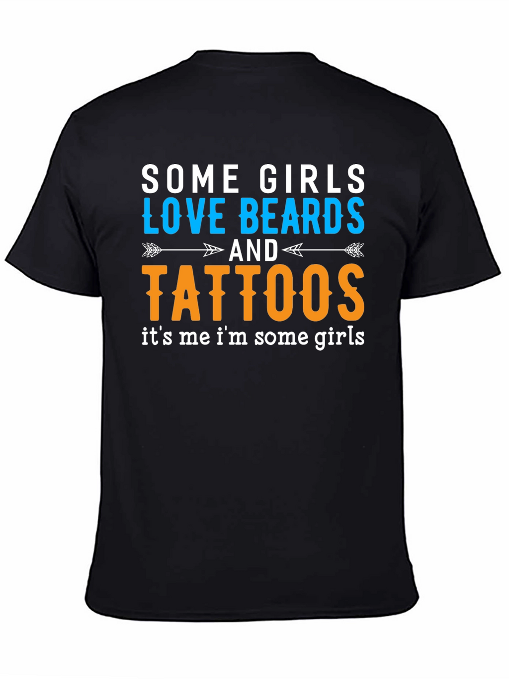 Some Girls Love Beards and Tattoos Black T-Shirt