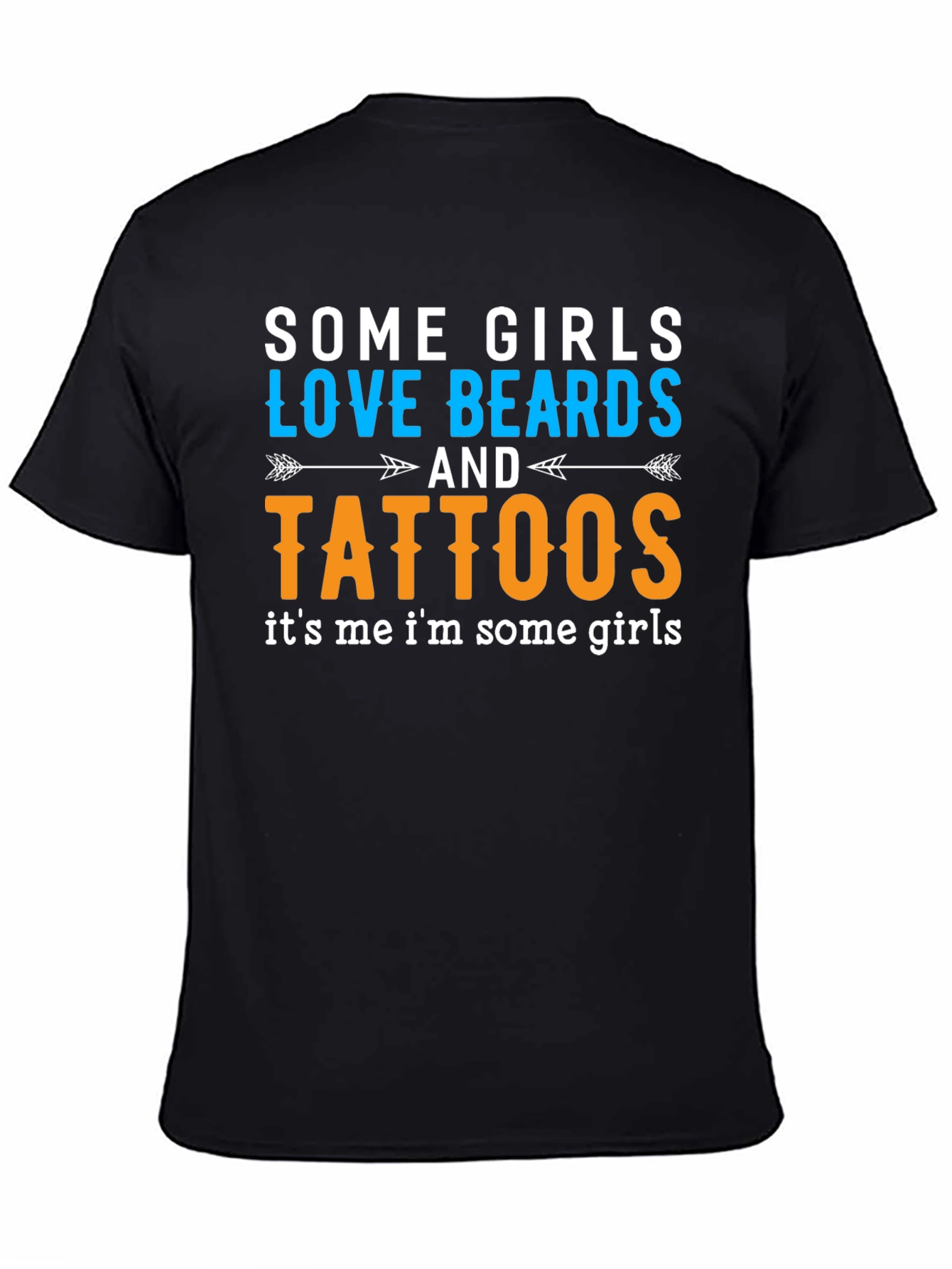 Some Girls Love Beards and Tattoos Black T-Shirt