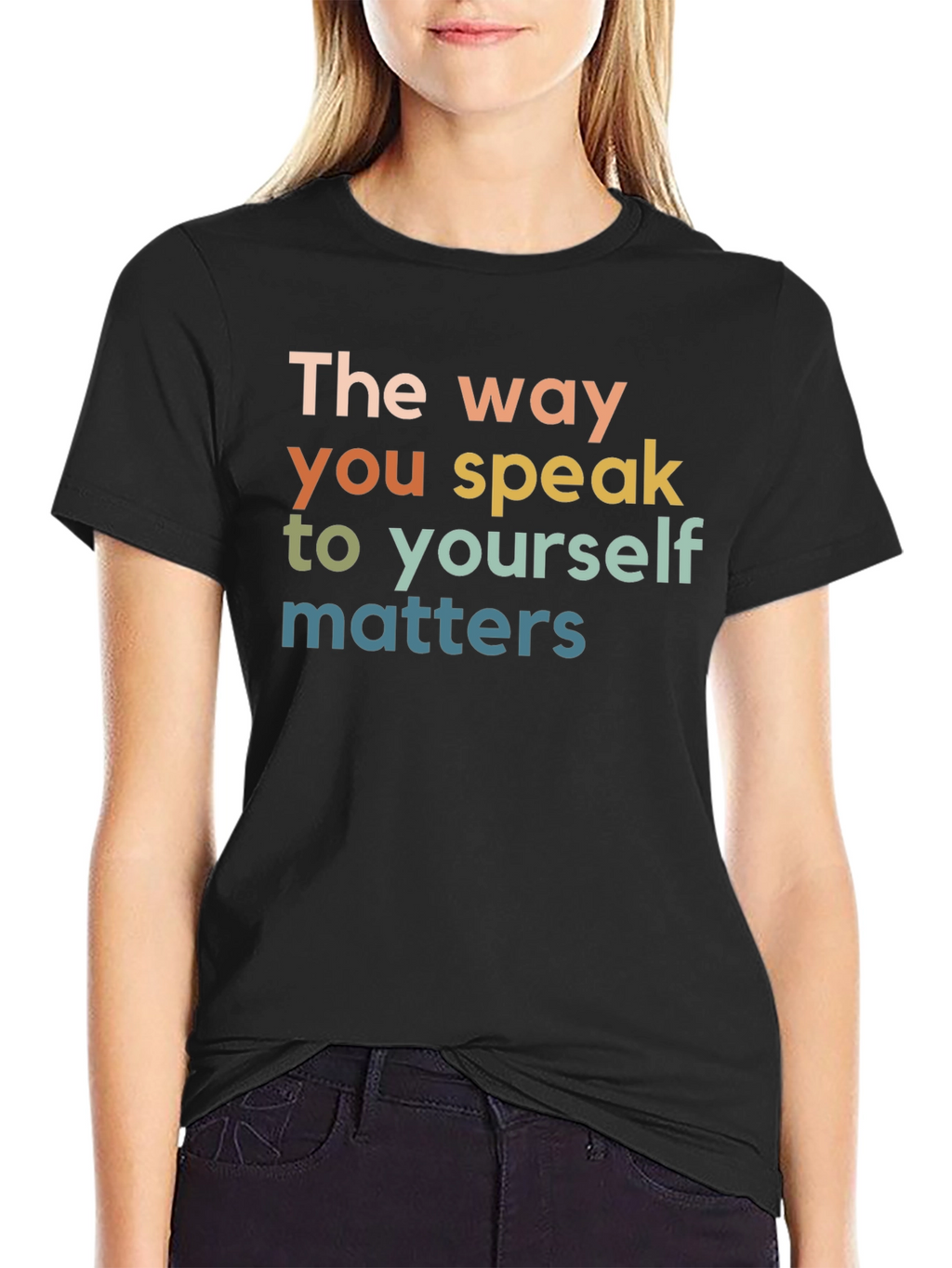The Way You Speak T-Shirt - Positive Affirmation Tee