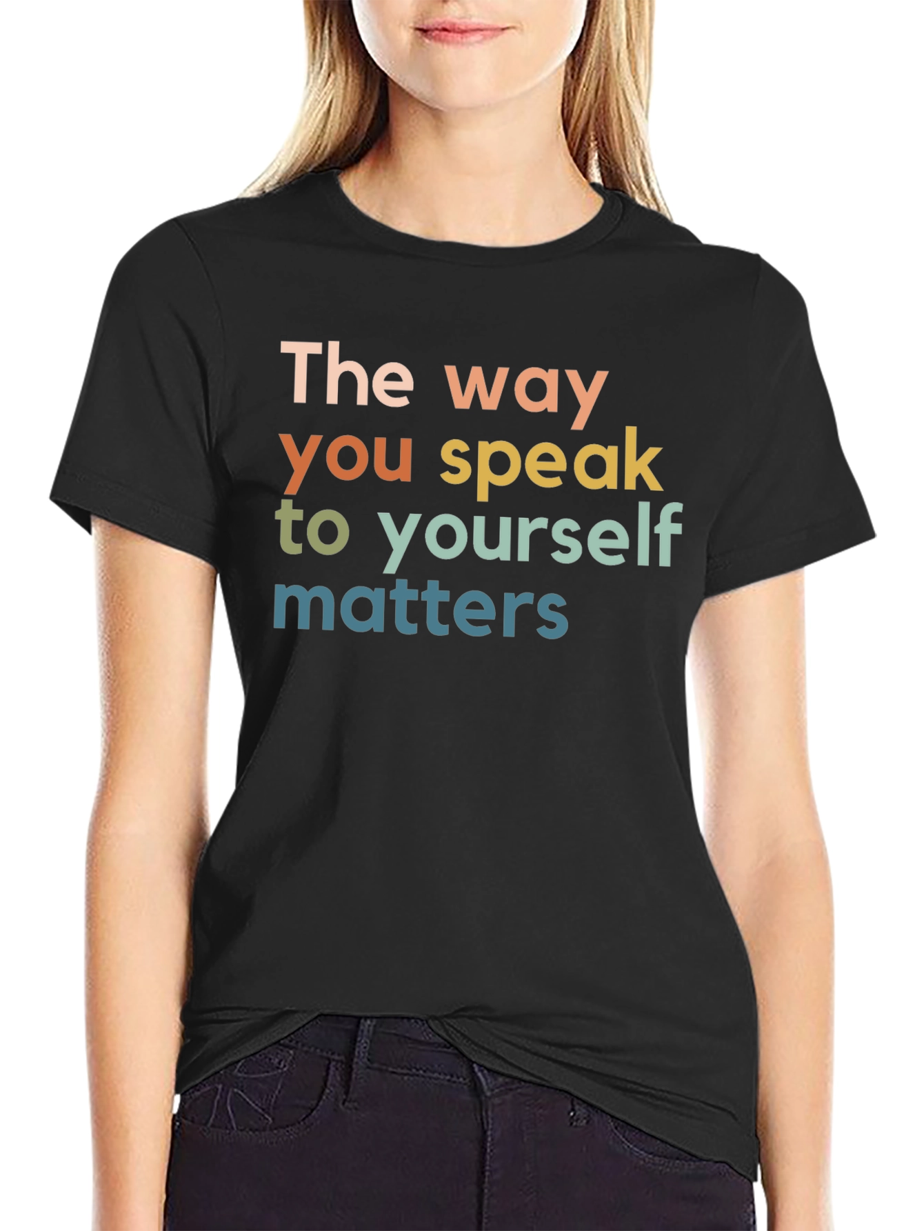 The Way You Speak T-Shirt - Positive Affirmation Tee