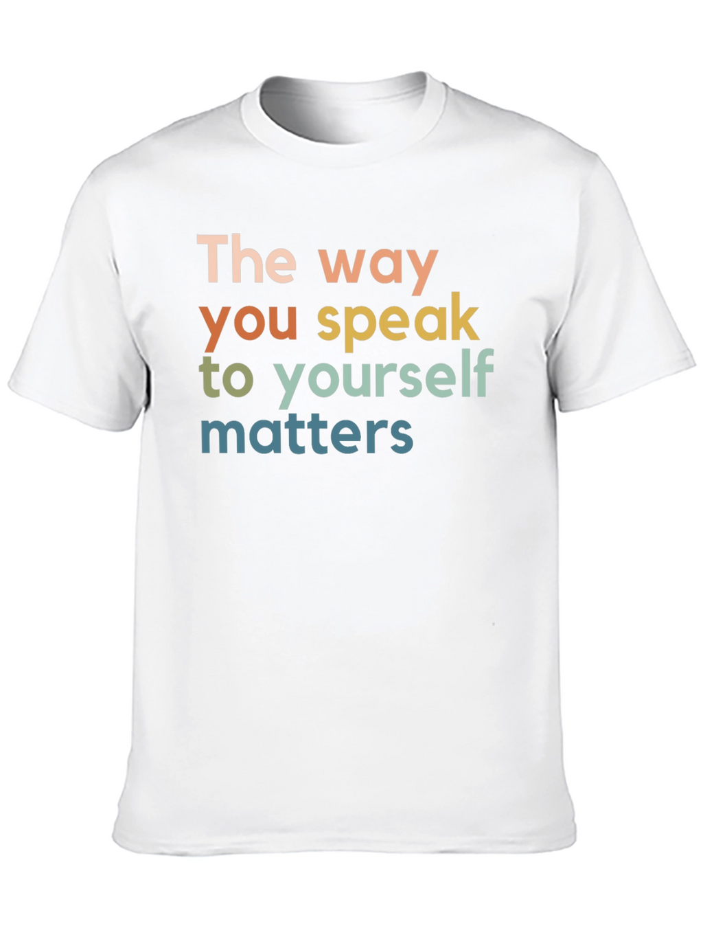 The Way You Speak T-Shirt - Positive Affirmation Tee