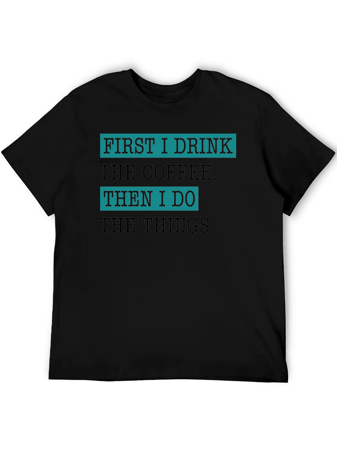 Coffee First T-Shirt - Funny Drink Tee